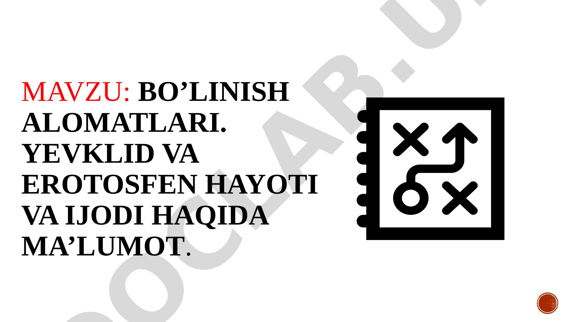 Bo'linish alomatlari. Yevklid va eratosfen hayoti va ijodi haqida ma'lumot