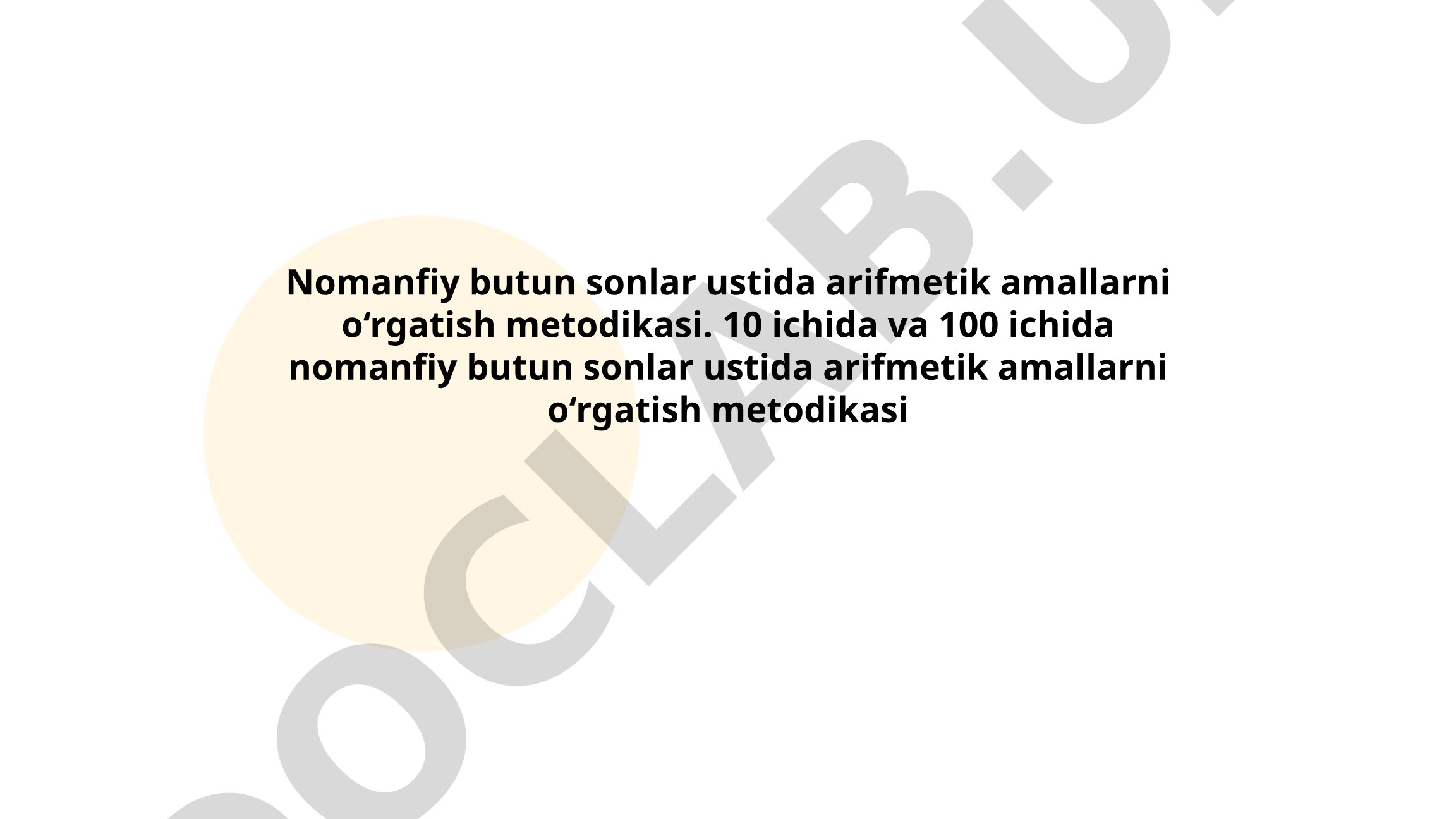 Nomanfiy butun sonlar ustida arifmetik amallarni o‘rgatish metodikasi