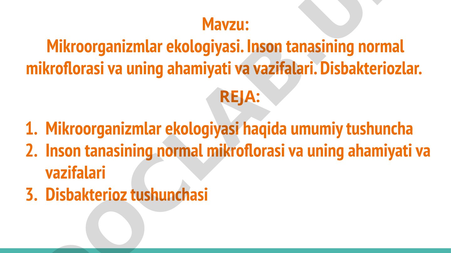 Mikroorganizmlar ekologiyasi. Inson tanasining normal mikroflorasi va uning ahamiyati va vazifalari. Disbakteriozlar
