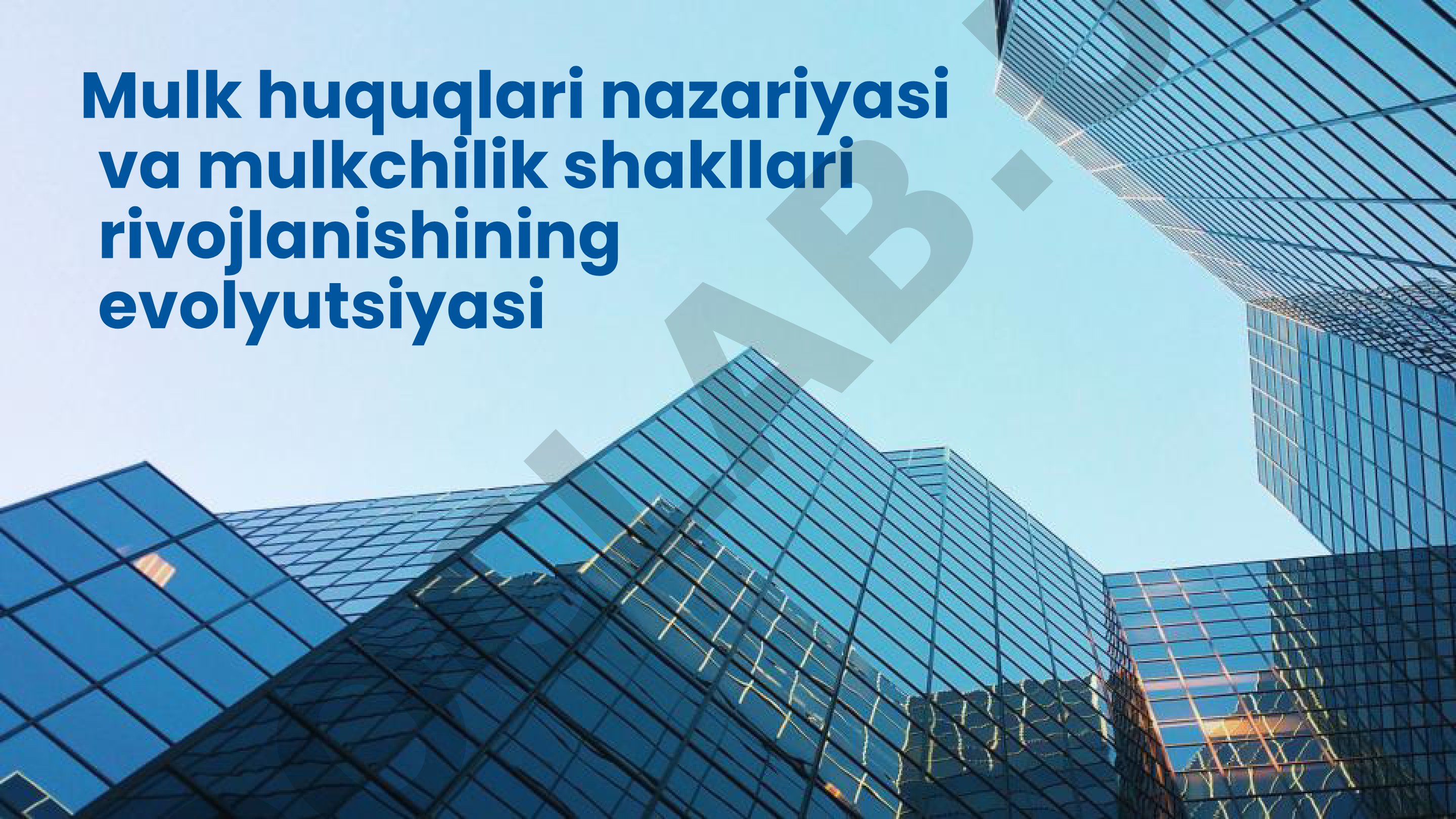 Mulk huquqlari nazariyasi va mulkchilik shakllari rivojlanishining evolyutsiyasi