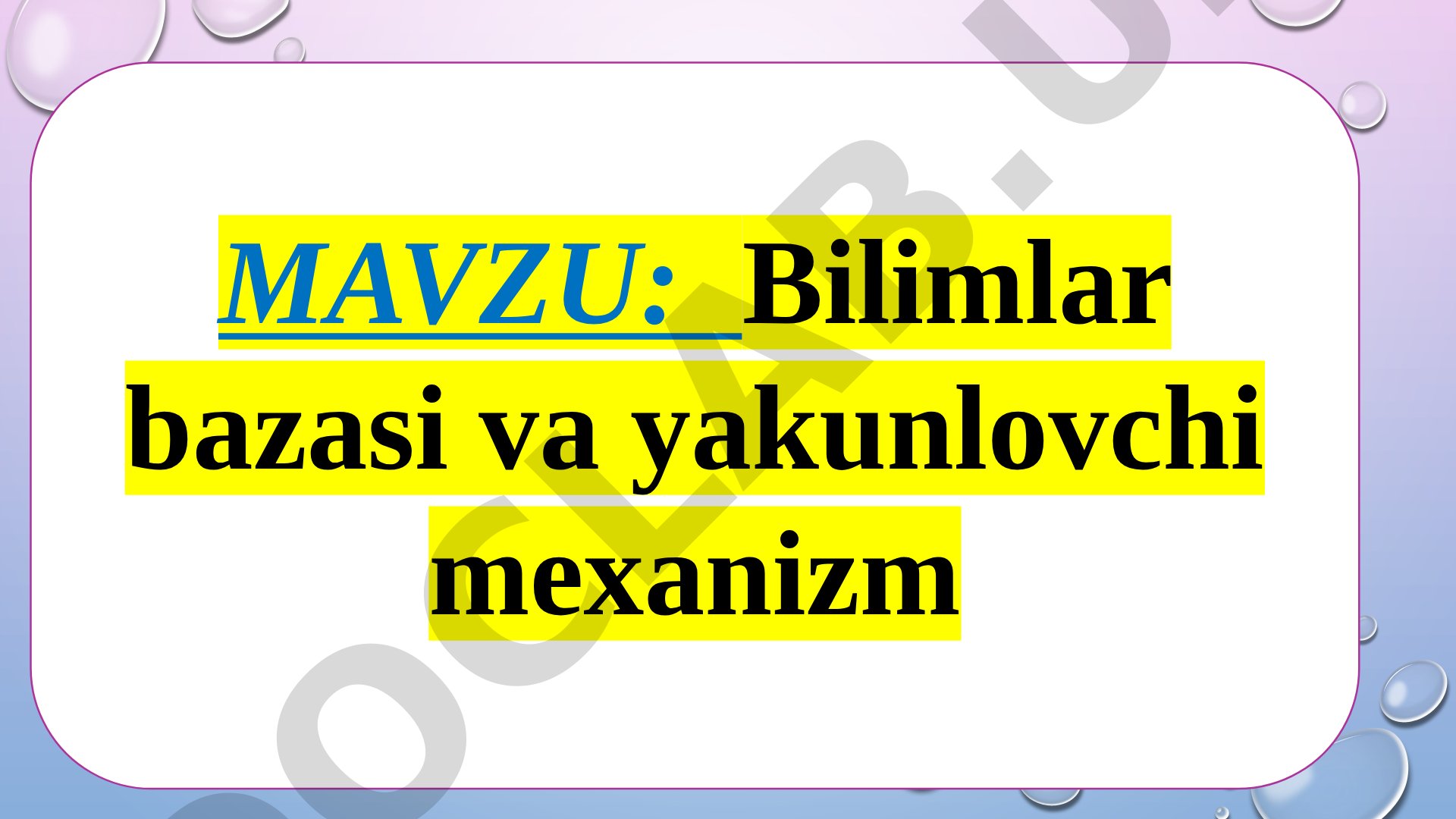 Bilimlar bazasi va yakunlovchi mexanizm