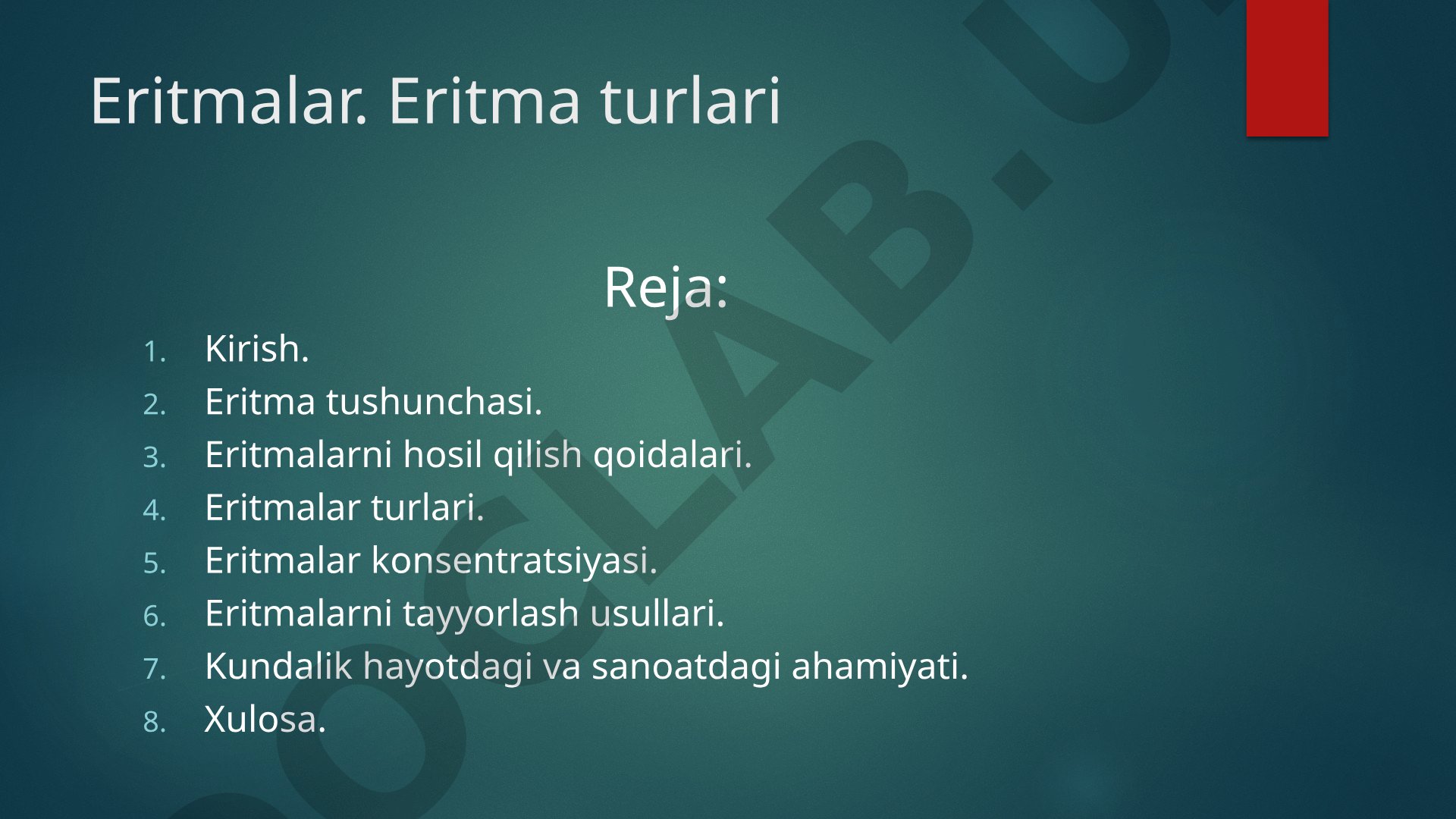 Eritma tushunchasi, turlari, konsentratsiyasi, tayyorlash usullari va ahamiyati haqida