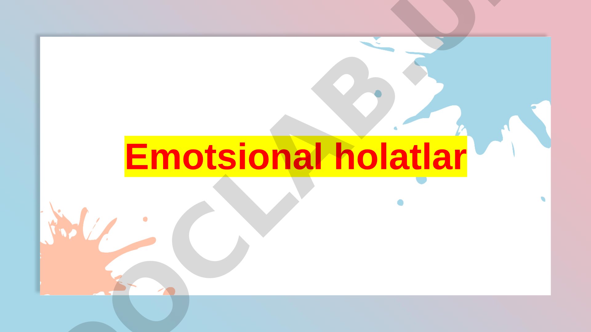 Emotsiya, hissiy holatlar va ularning nerv-fiziologik asoslari haqida