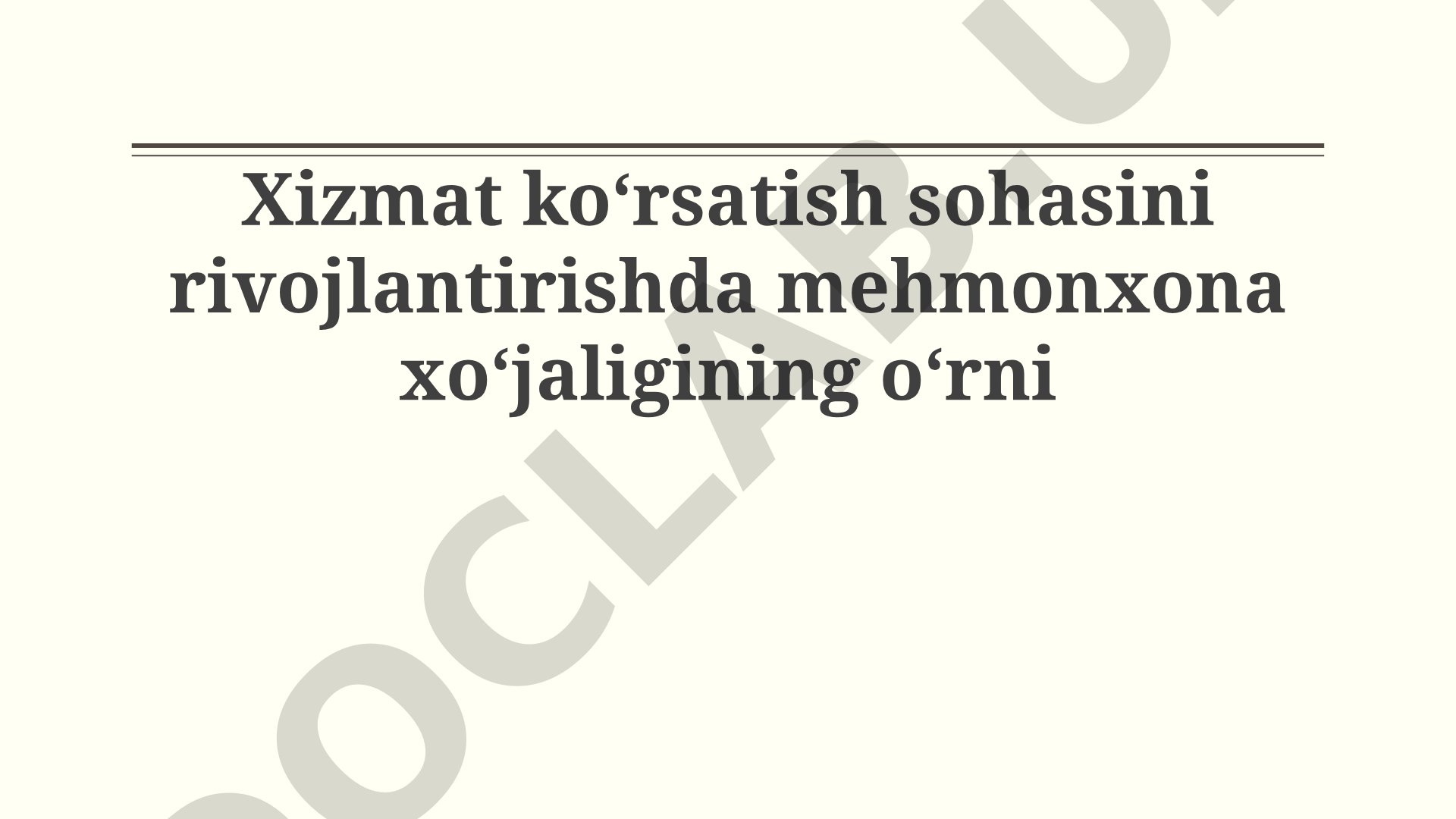 Xizmat koʻrsatish sohasini rivojlantirishda mehmonxona xoʻjaligining oʻrni