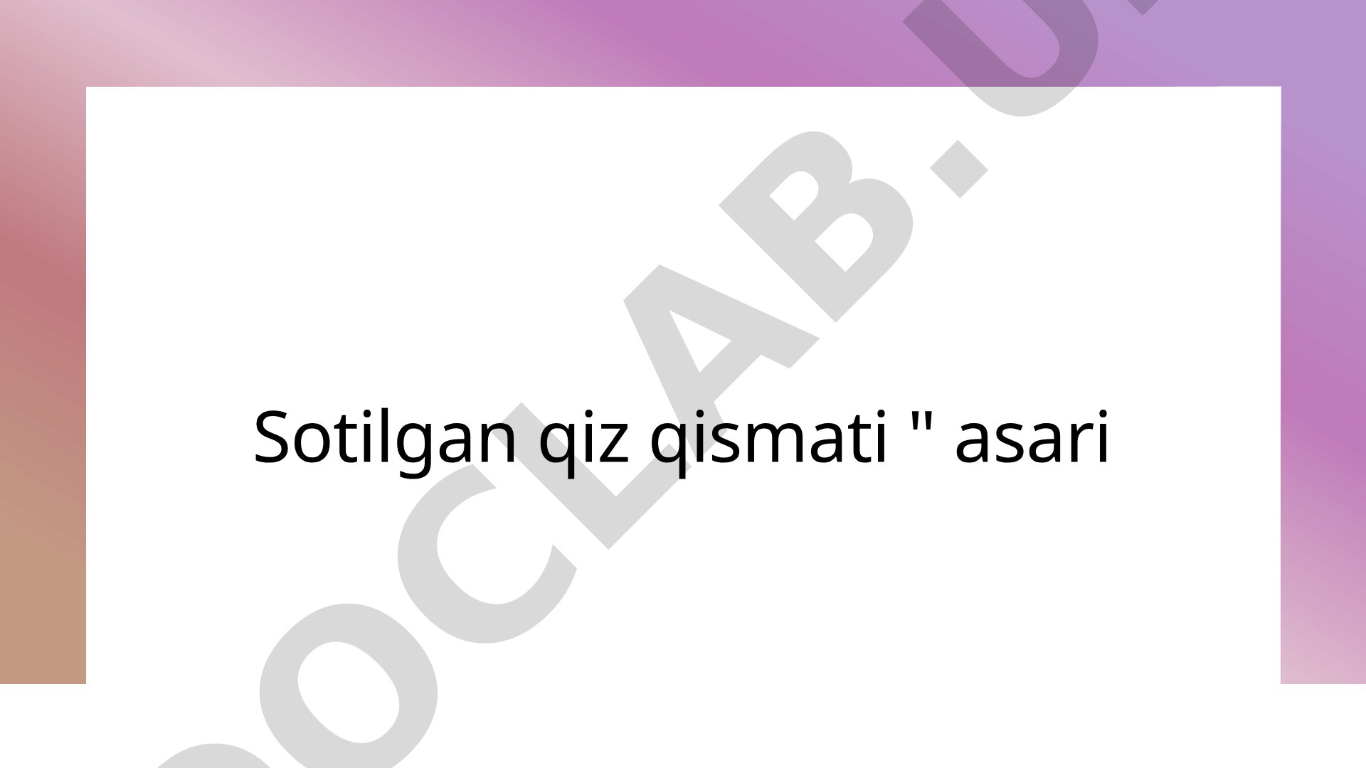 Sotilgan qiz qismati asari