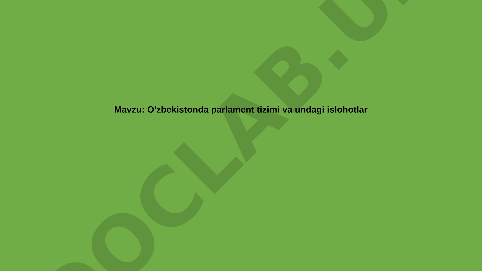 O'zbekistonda parlament tizimi va undagi islohotlar