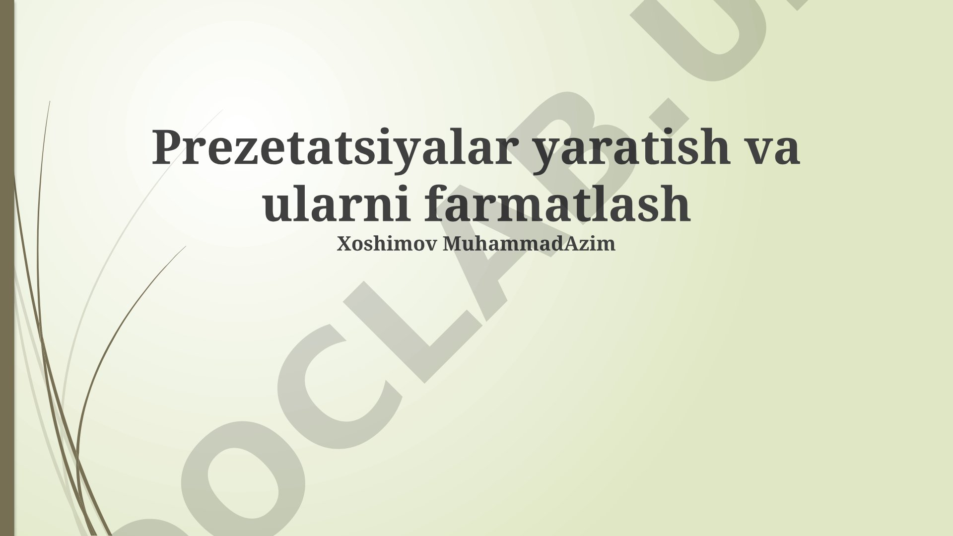 Prezetatsiyalar yaratish va ularni formatlash