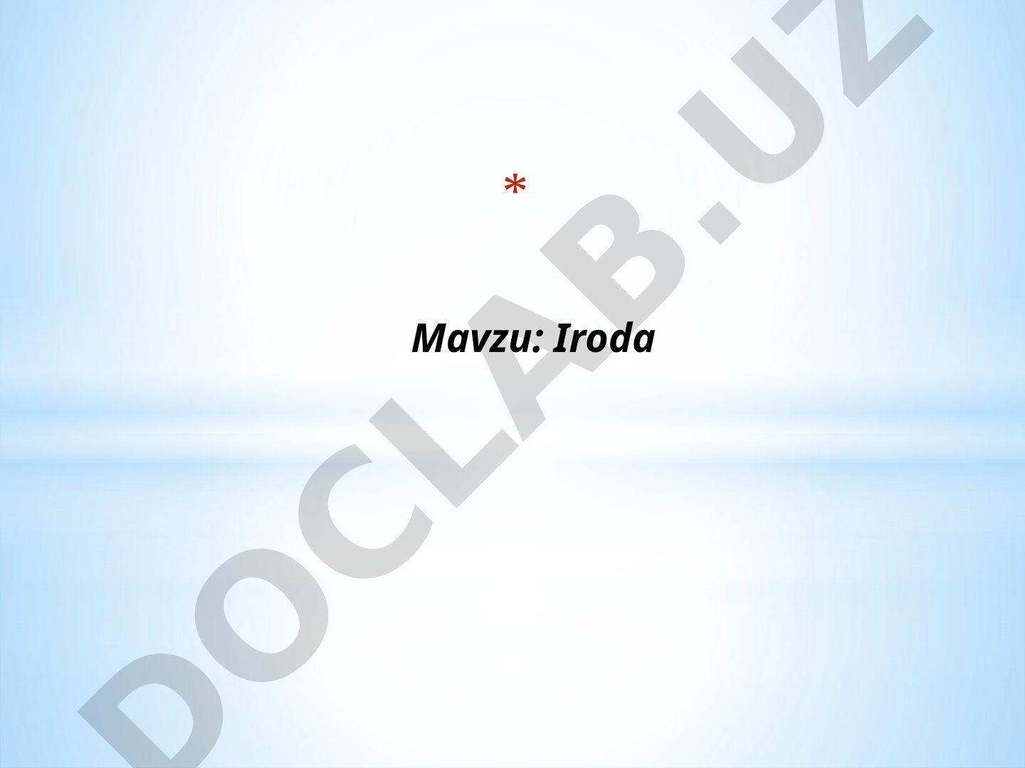 Iroda "Iroda" so‘zi insonning ichki kuchi, o‘z istaklari va maqsadlarini amalga oshirish yo‘lida qat