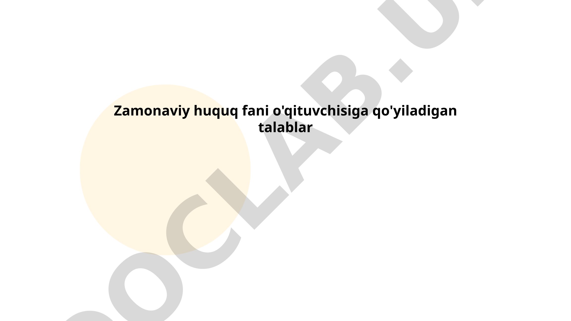 Zamonaviy huquq fani o'qituvchisiga qo'yiladigan talablar