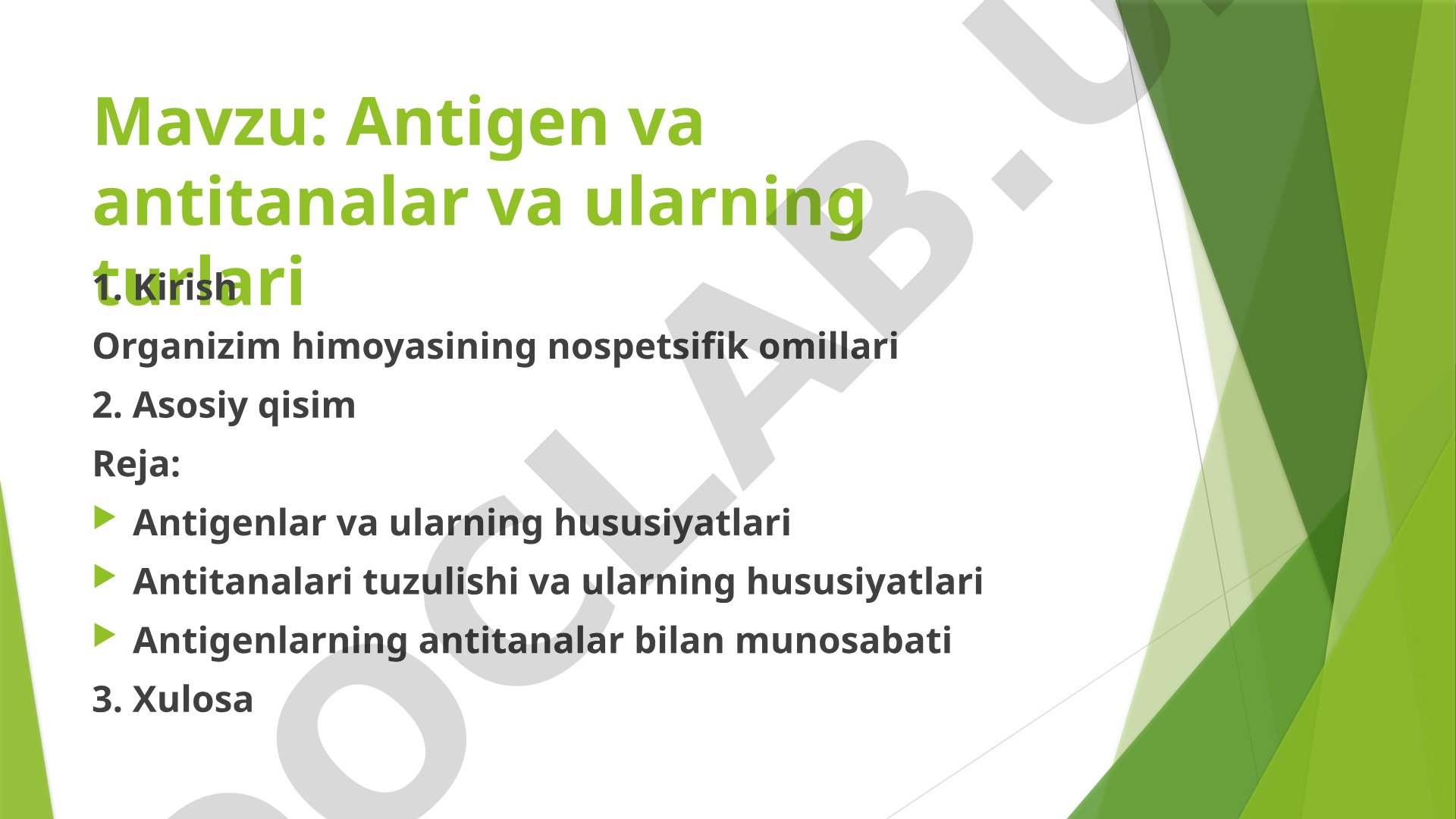 Antigen va antitanalar va ularning turlari