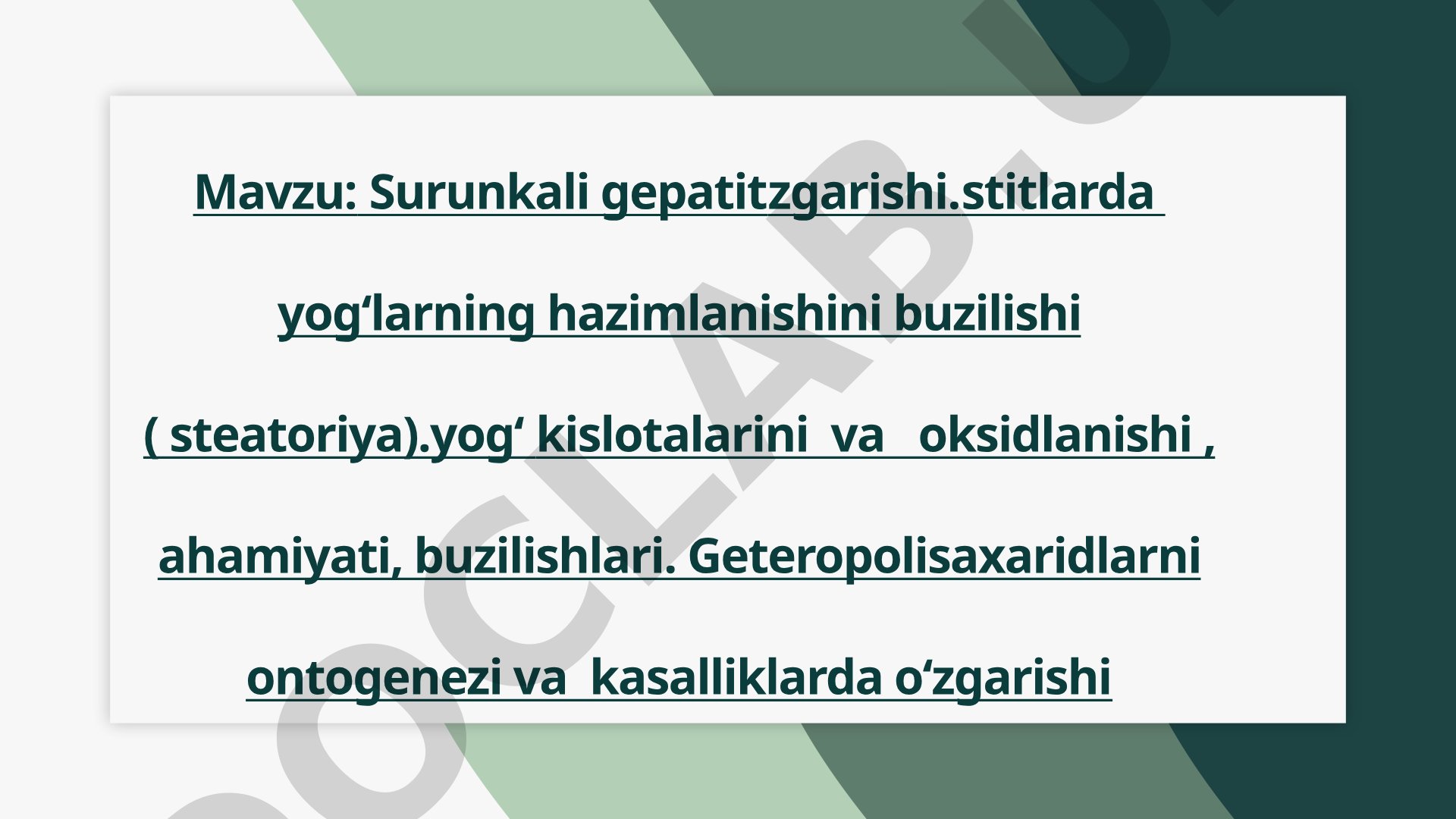 Surunkali gepatitda yog‘larning hazm bo‘lishi buzilishi (steatoriya) va geteropolisaxaridlar ontogenezi