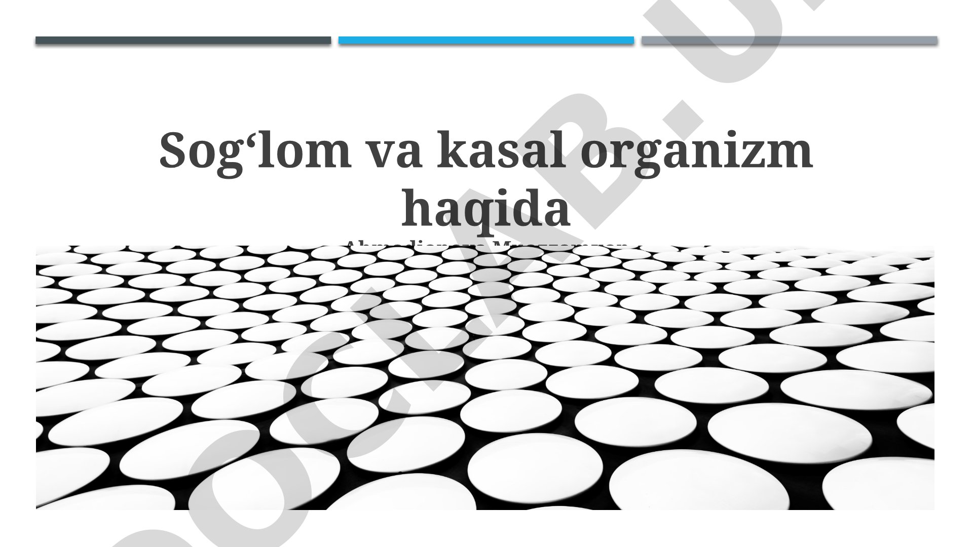 Sog'lom va kasal organizm haqida