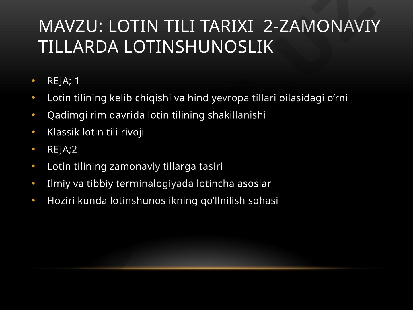 Lotin tili tarixi va zamonaviy tillarda lotinshunoslik