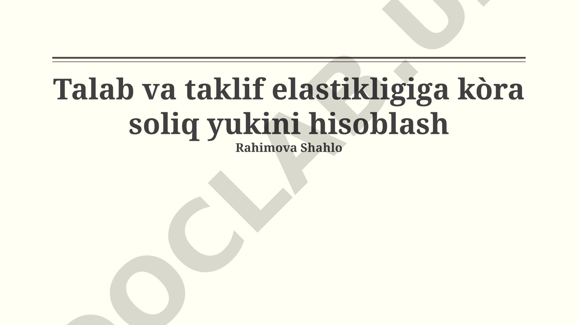 Talab va taklif elastikligiga ko'ra soliq yukini hisoblash