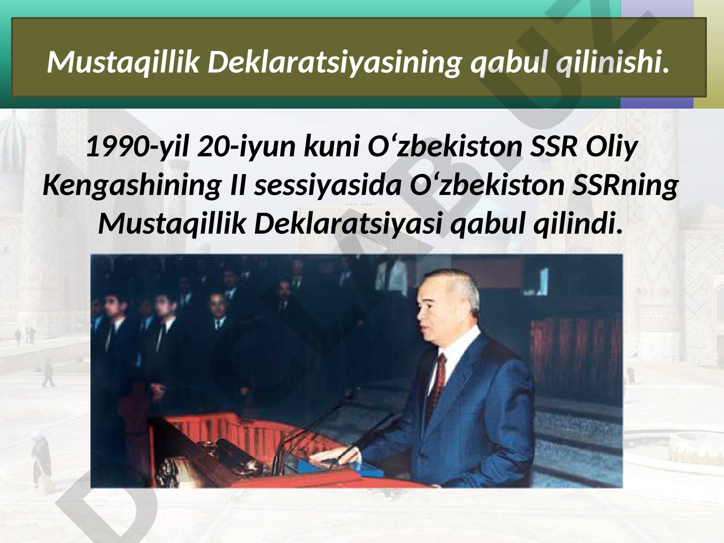 Mustaqillik Deklaratsiyasining qabul qilinishi va O'zbekiston davlat mustaqilligi