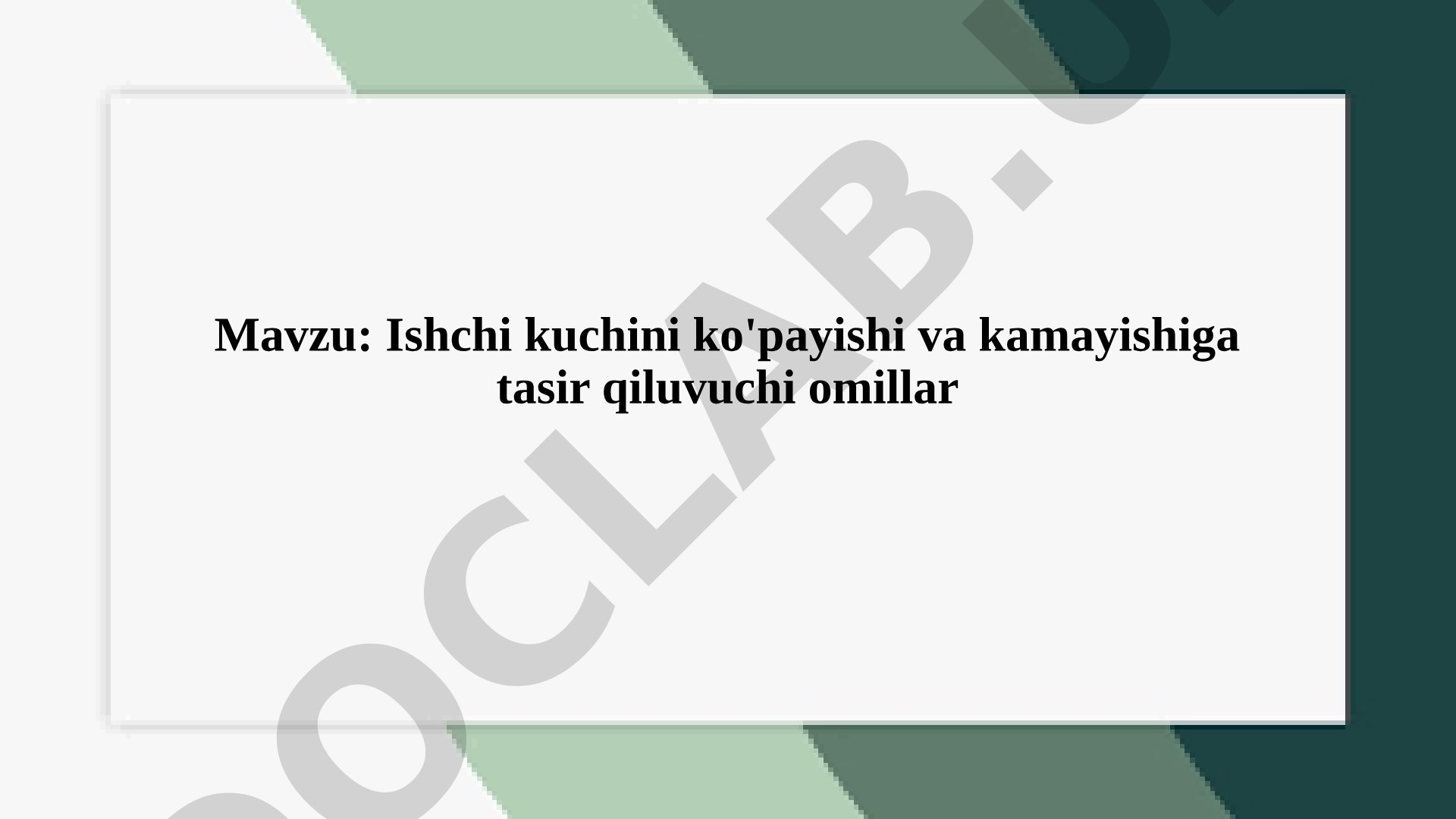 Ishchi kuchini ko'payishi va kamayishiga tasir qiluvuchi omillar