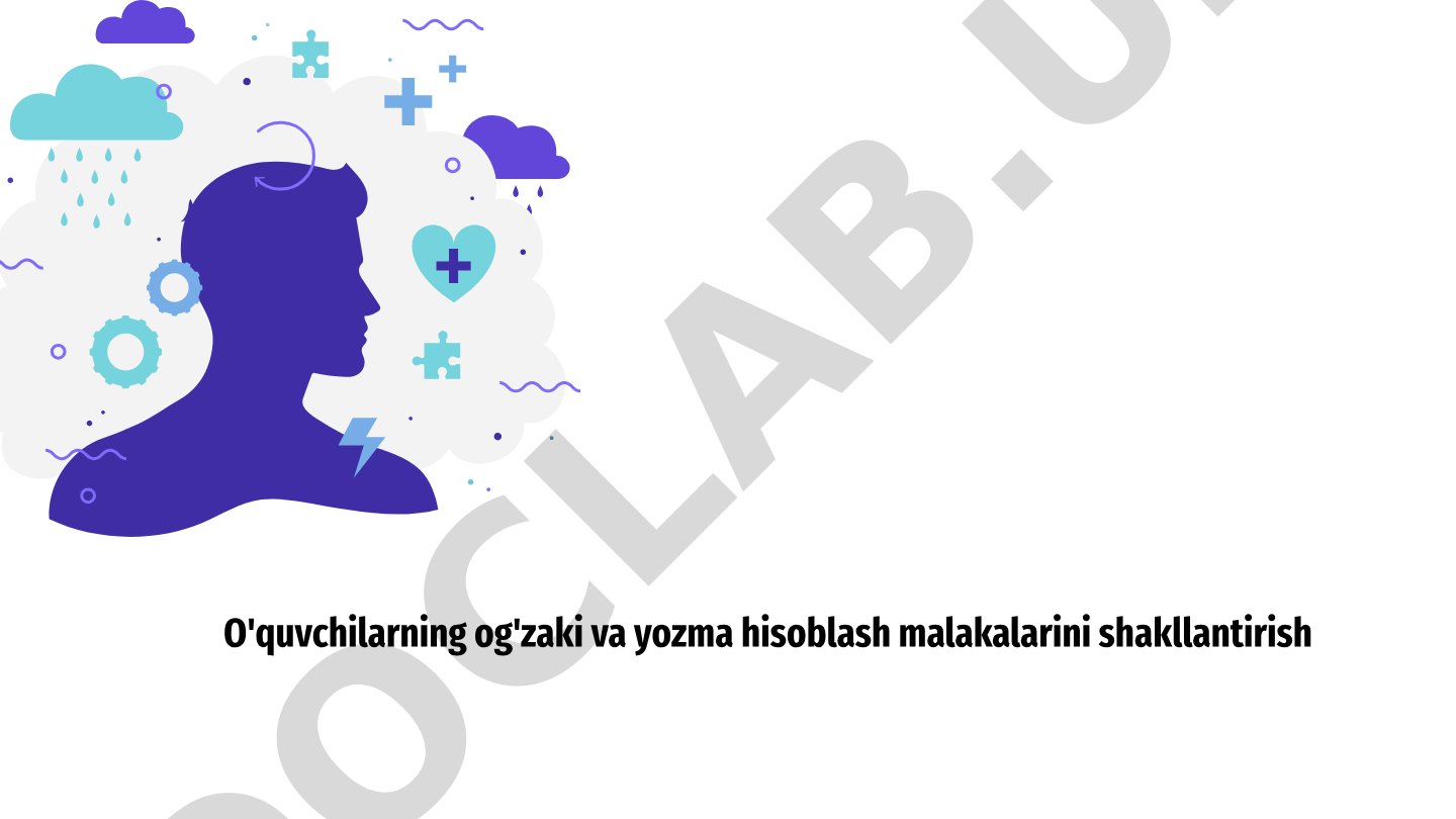 O'quvchilarning og'zaki va yozma hisoblash malakalarini shakllantirish