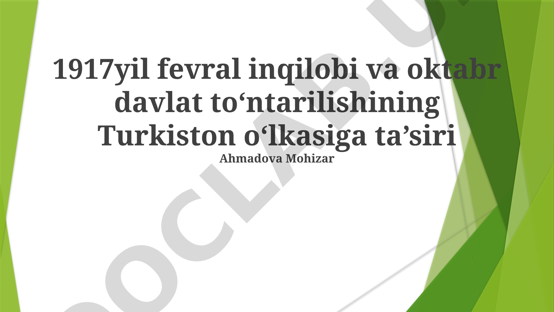 1917-yil fevral inqilobi va oktabr davlat to‘ntarilishining Turkiston o‘lkasiga ta’siri