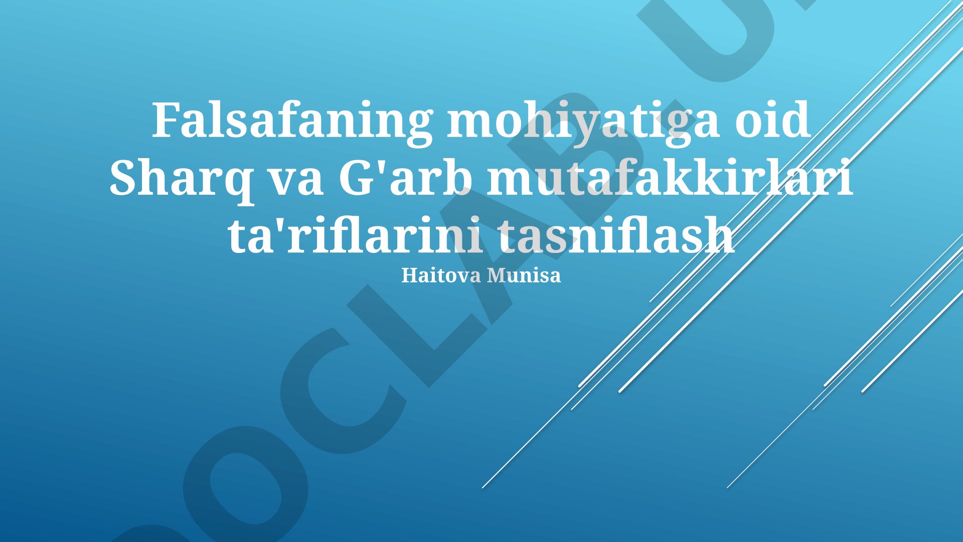 Falsafaning mohiyatiga oid Sharq va G'arb mutafakkirlari ta'riflarini tasniflash