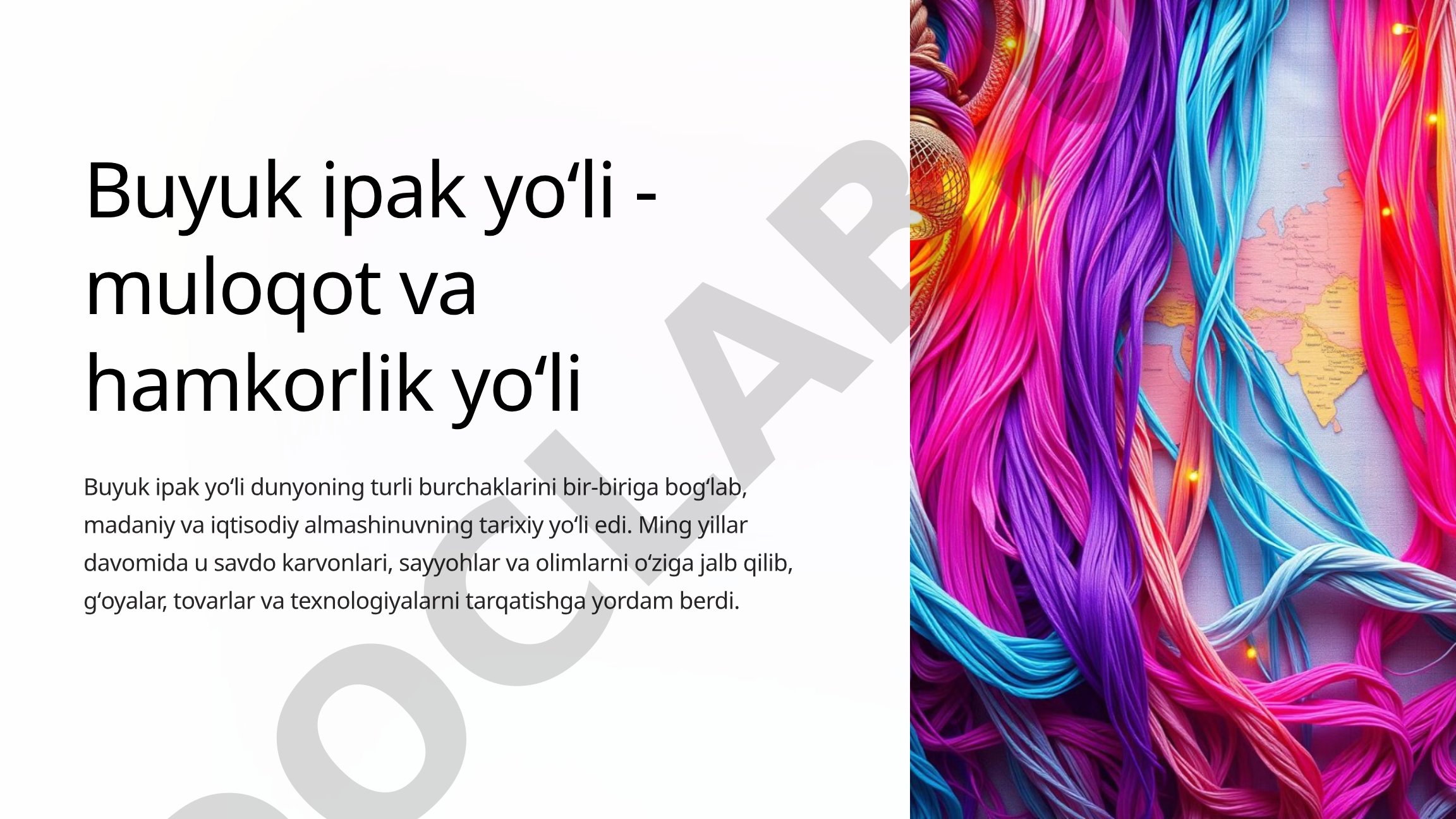 Buyuk ipak yoʻli - muloqot va hamkorlik yoʻli