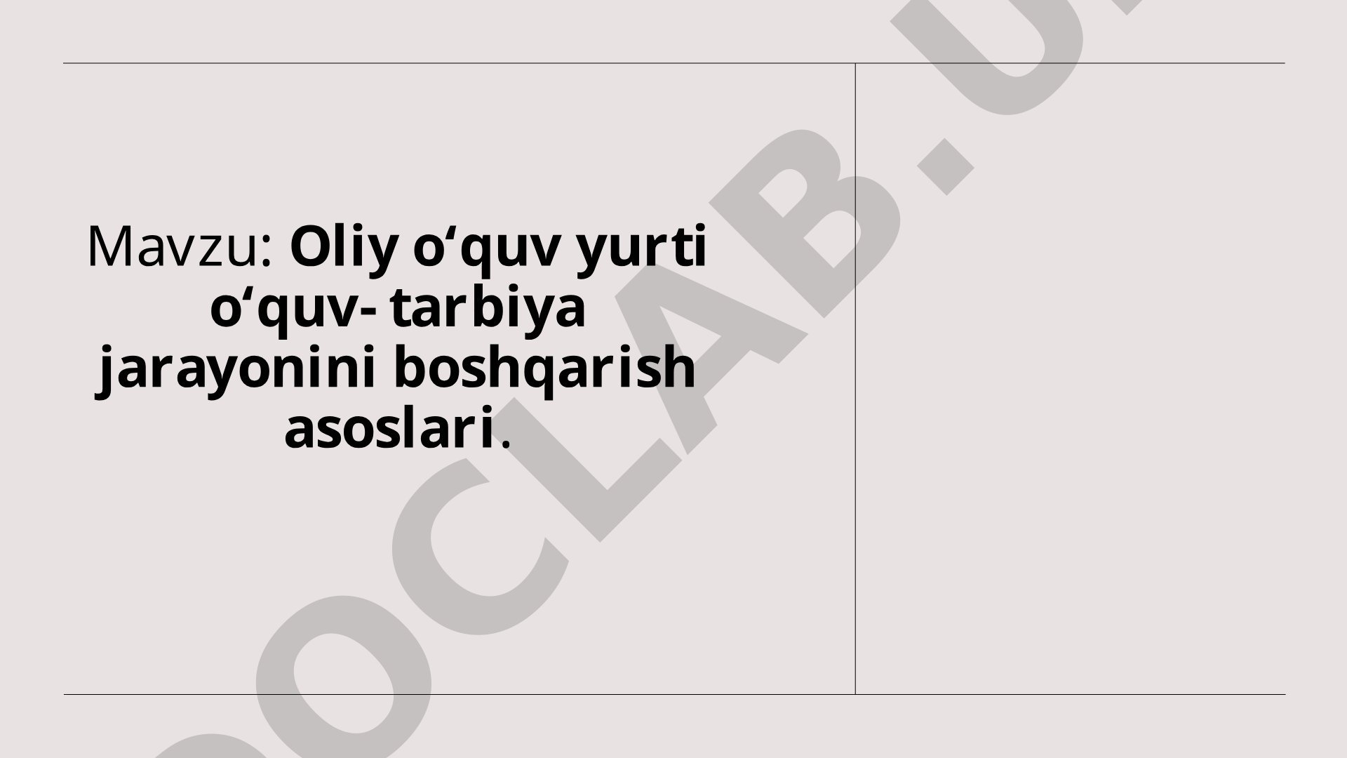 Oliy o'quv yurti o'quv-tarbiya jarayonini boshqarish asoslari