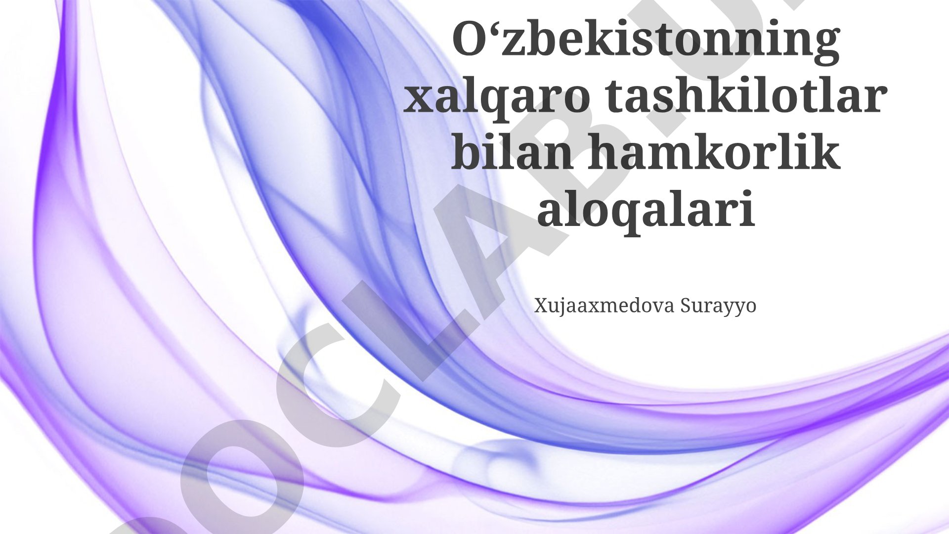 O'zbekistonning xalqaro tashkilotlar bilan hamkorlik aloqalari