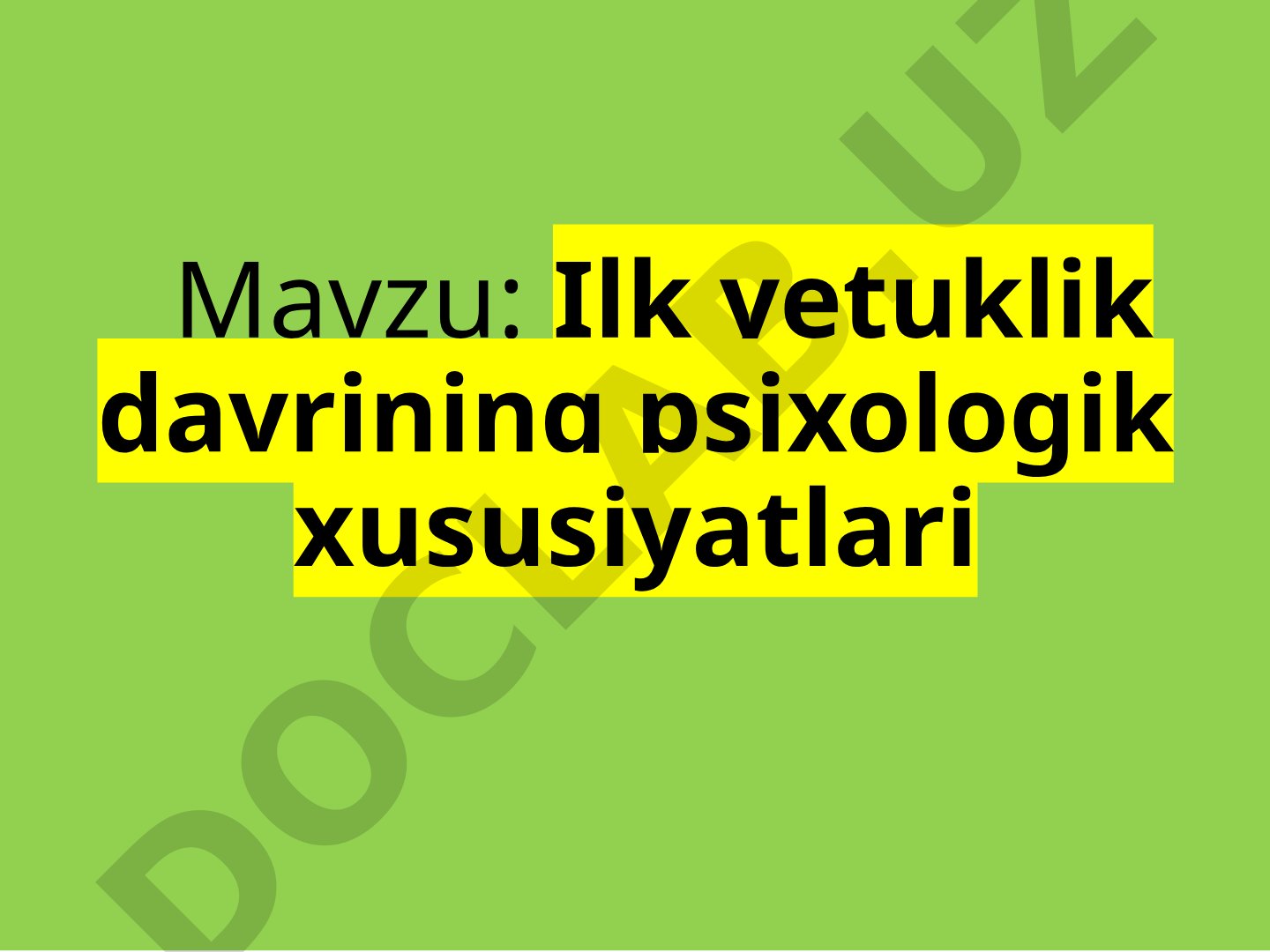 Ilk yetuklik davrining psixologik xususiyatlari