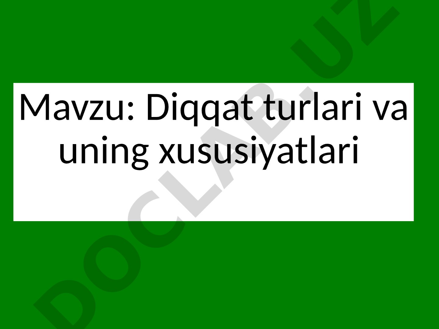 Diqqat turlari va uning xususiyatlari