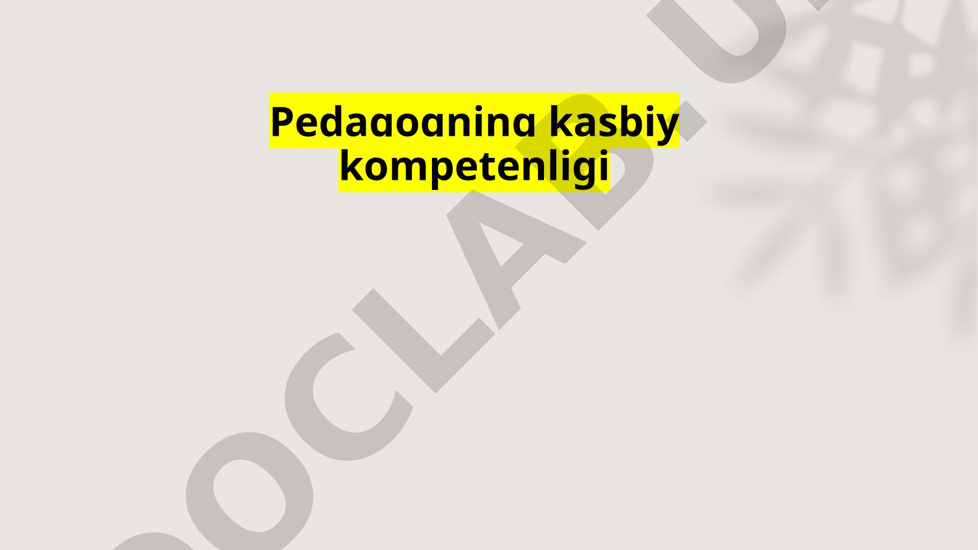 Pedagogning kasbiy rivojlanishi, bilimlarni yangilash va innovatsion metodlarni qo'llash