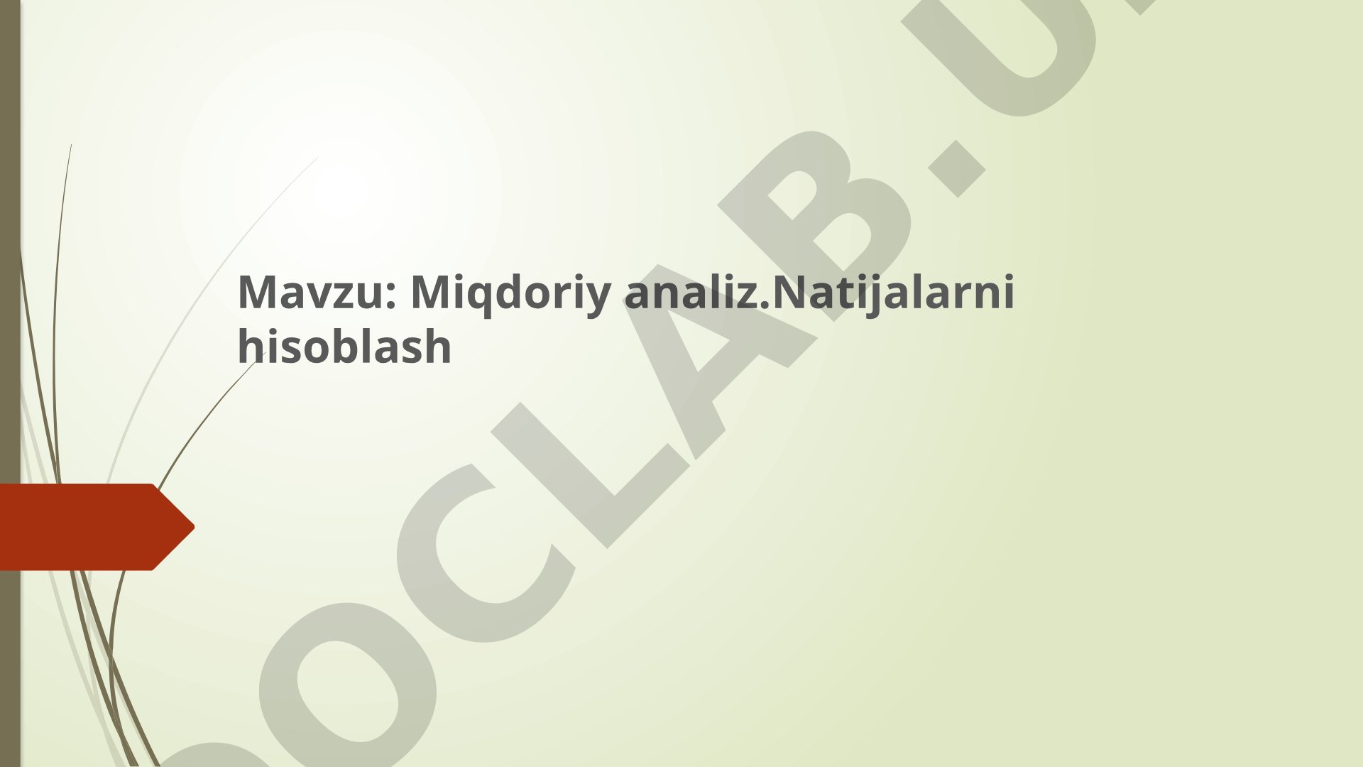 Miqdoriy analiz. Natijalarni hisoblash