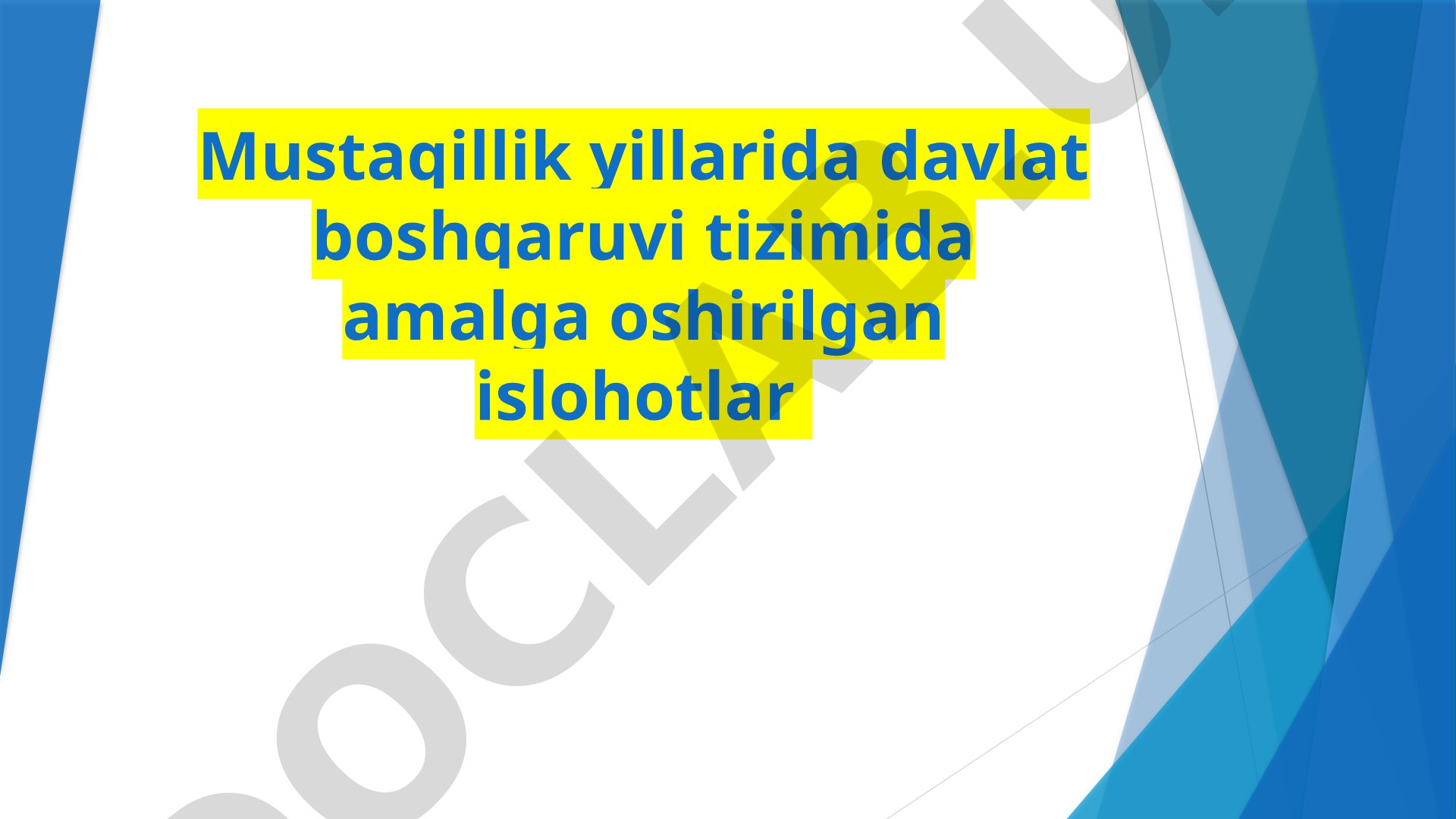 Mustaqillik yillarida davlat boshqaruvi tizimida amalga oshirilgan islohotlar