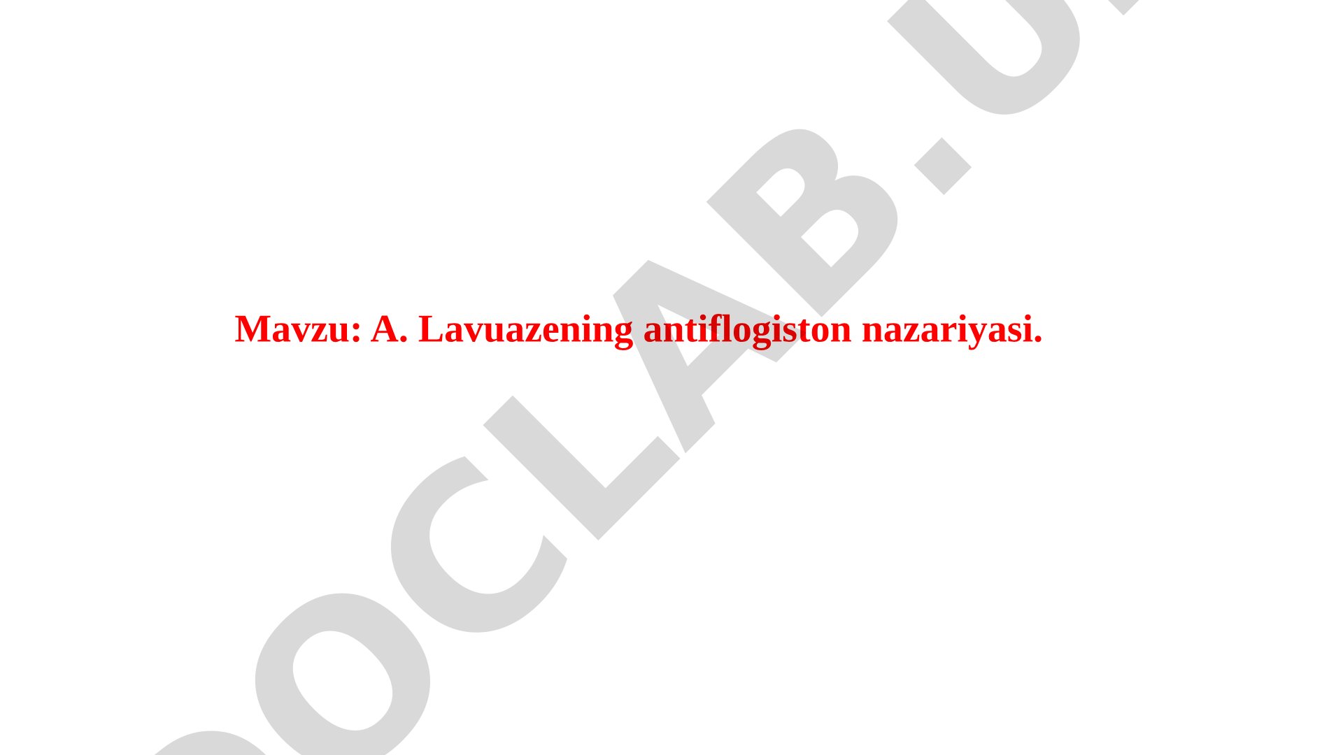 A. Lavuazening antiflogiston nazariyasi