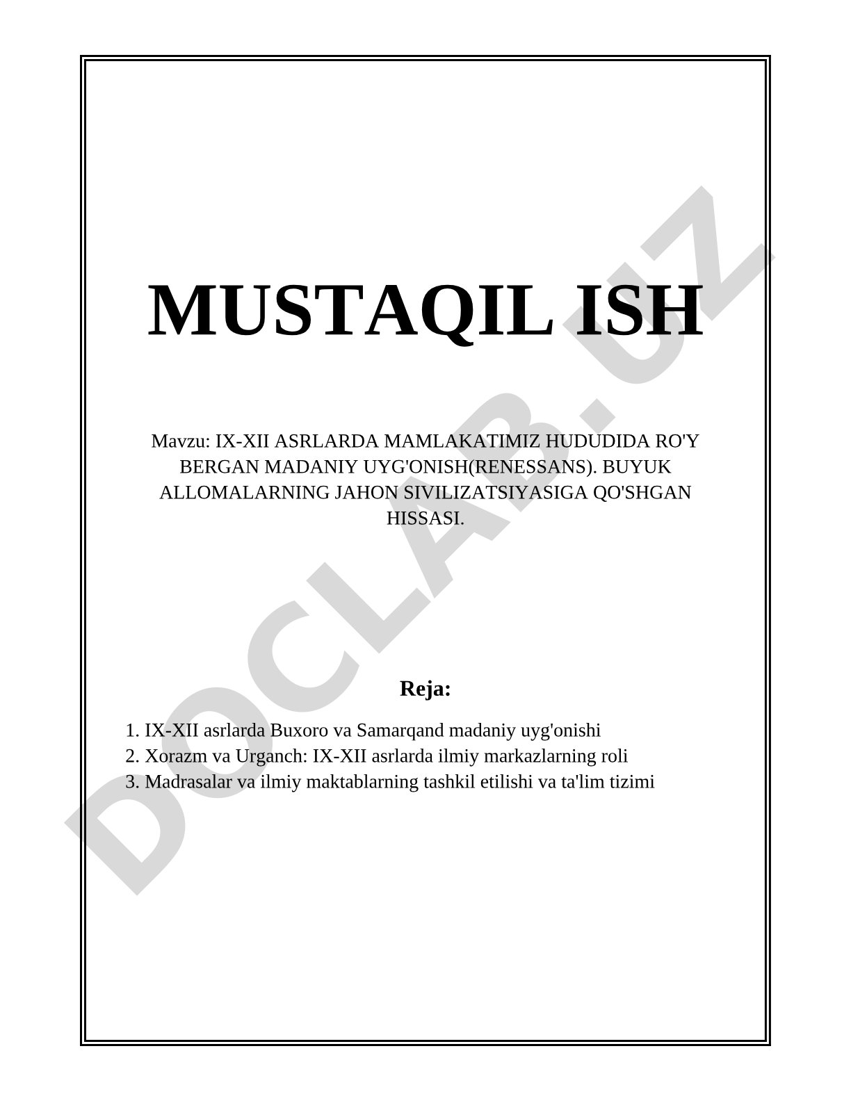 IX-XII asrlarda mamlakatimiz hududida ro'y bergan madaniy uyg'onish (Renessans). Buyuk allomalarning jahon sivilizatsiyasiga qo'shgan hissasi