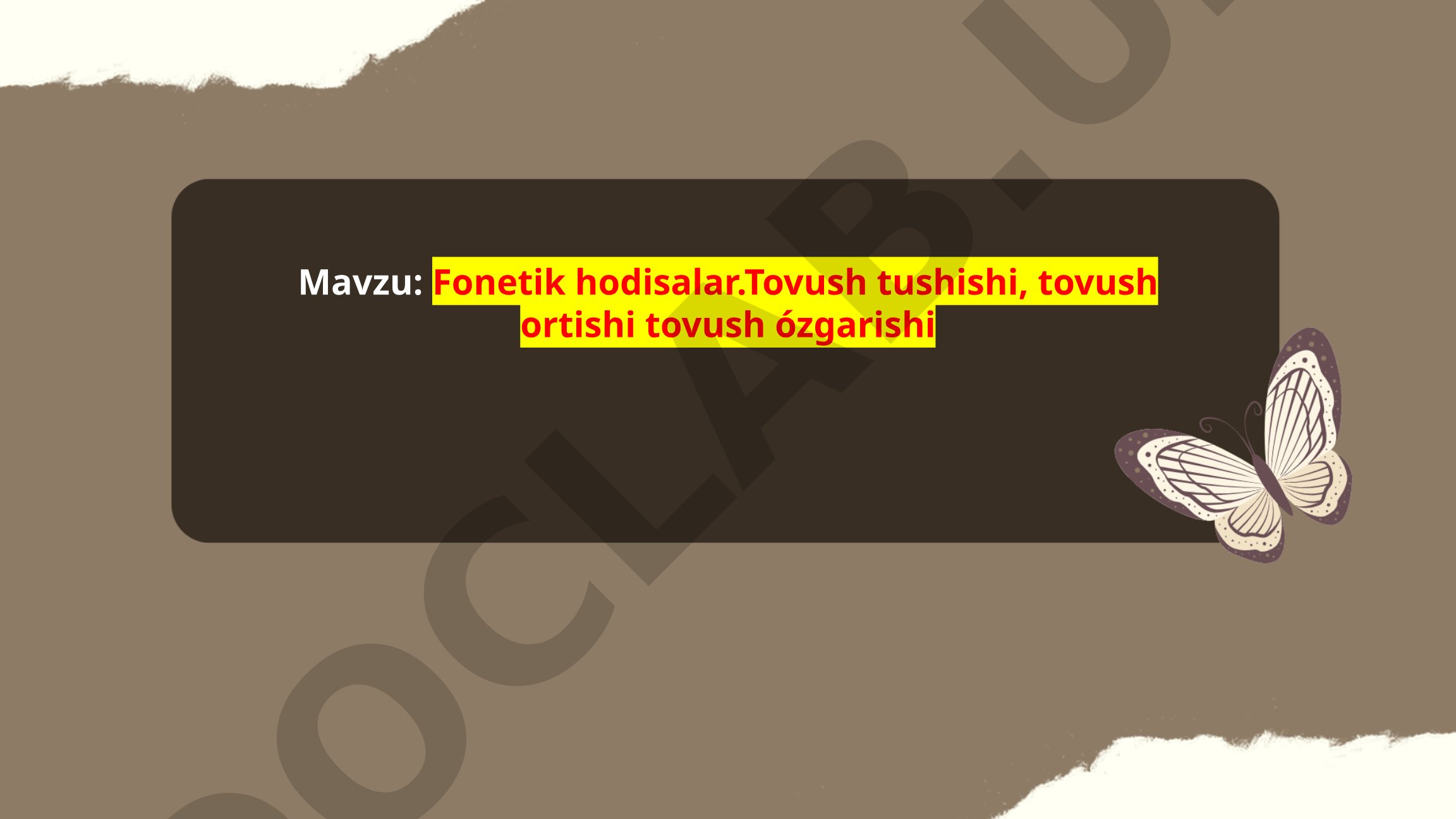 Fonetik hodisalar. Tovush tushishi, tovush ortishi tovush ózgarishi