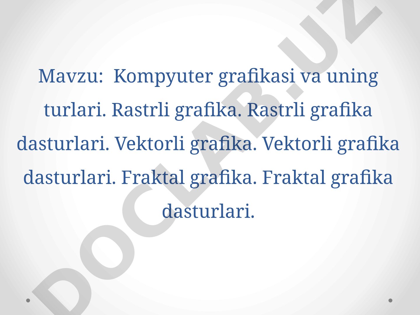 Kompyuter grafikasi va uning turlari