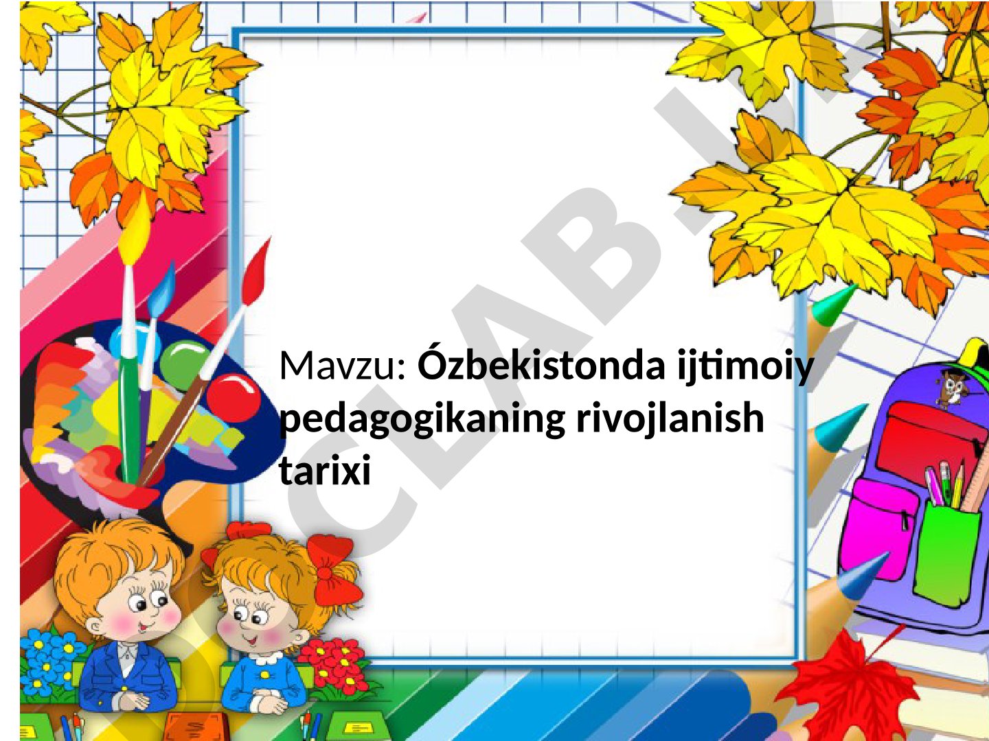 Ózbekistonda ijtimoiy pedagogikaning rivojlanish tarixi