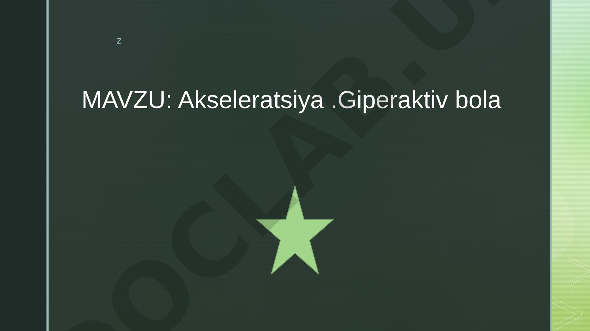 Akseleratsiya va giperaktiv bola