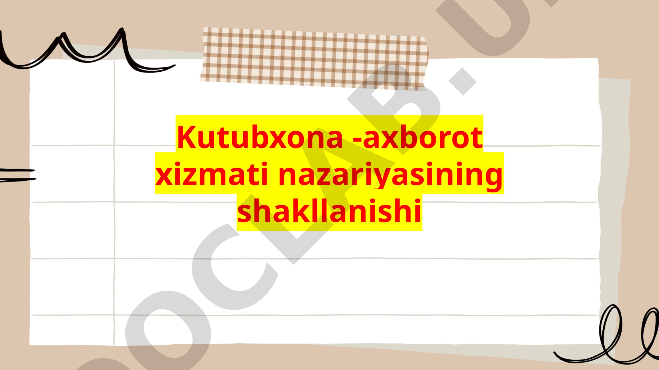 Kutubxona -axborot xizmati nazariyasining shakllanishi