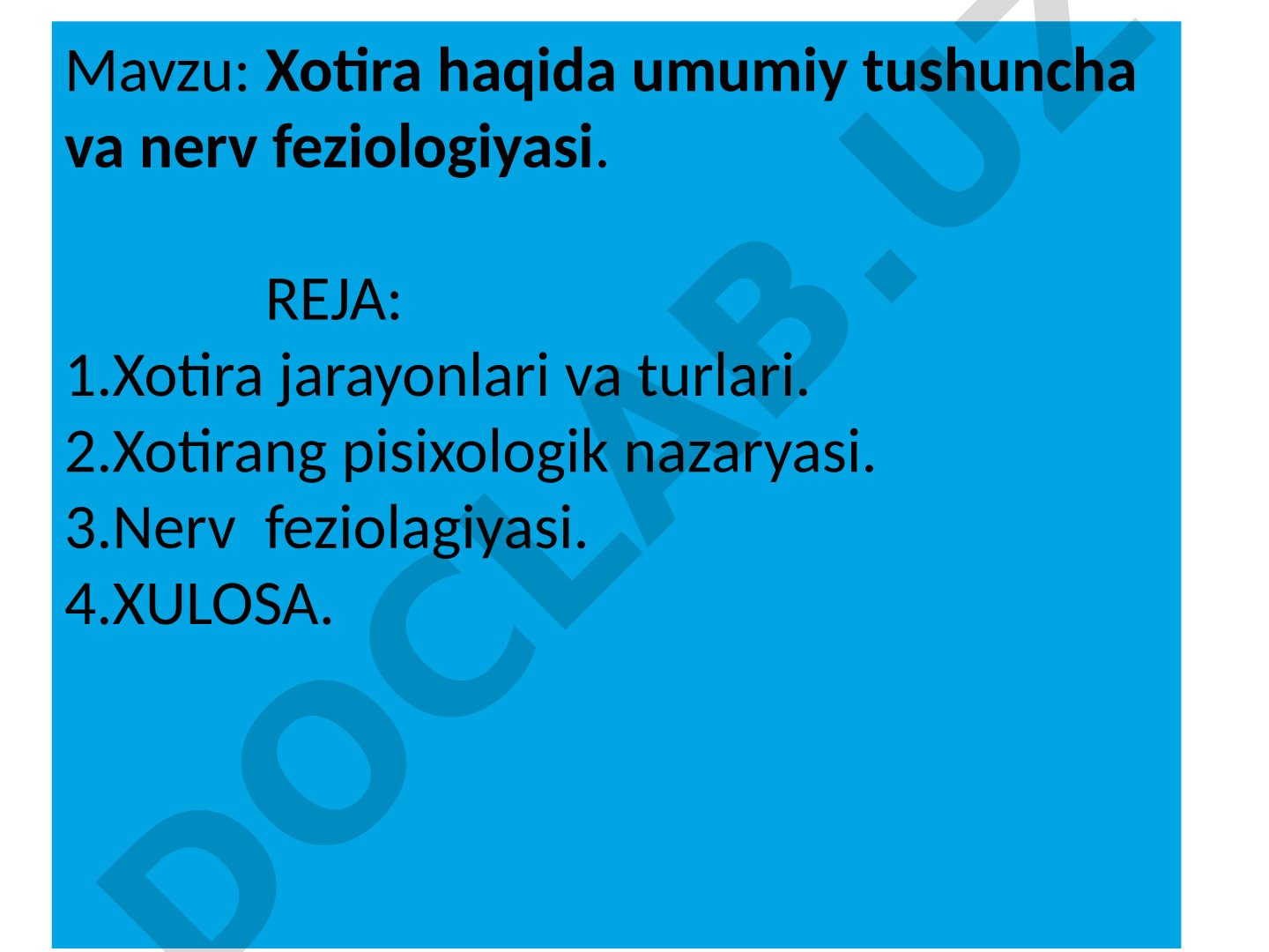 Xotira haqida umumiy tushuncha va nerv feziologiyasi