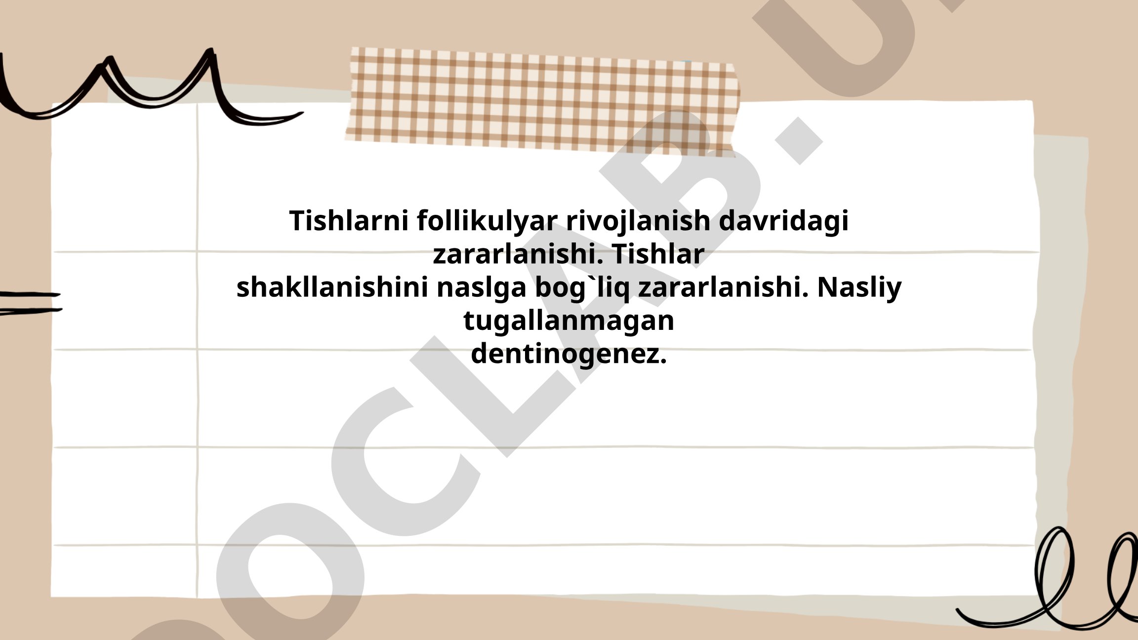 Tishlarni follikulyar rivojlanish davridagi zararlanishi