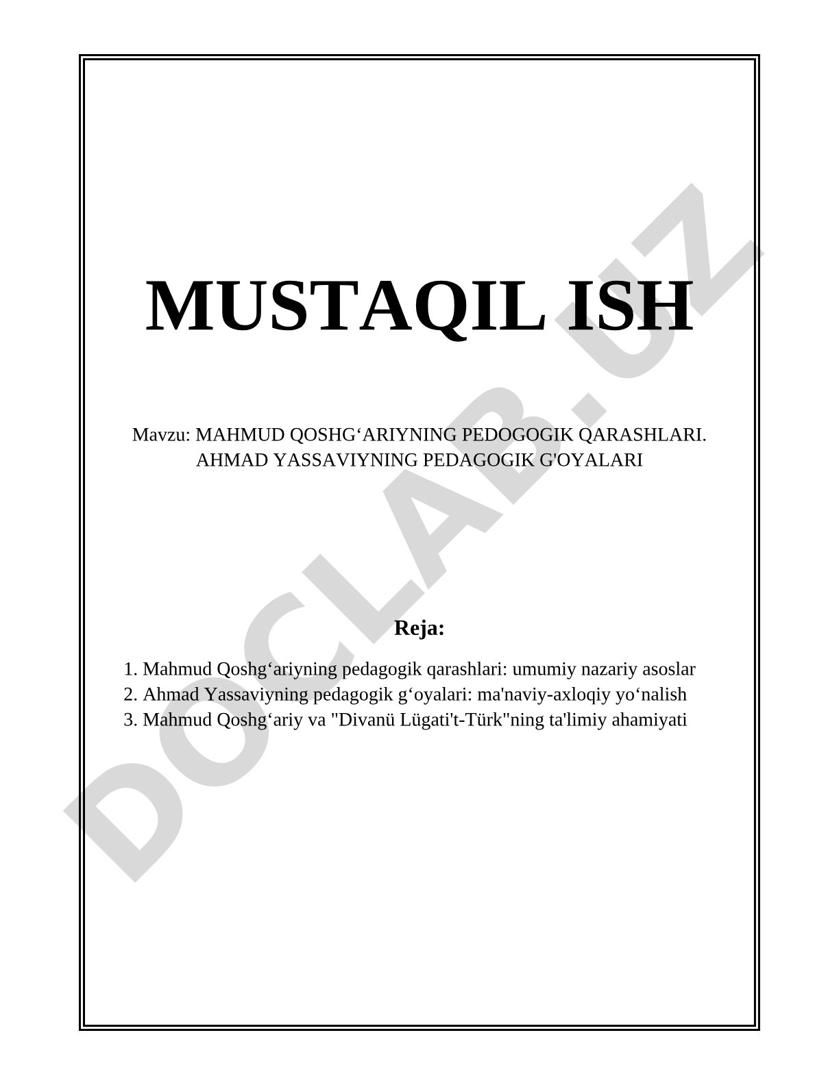 MAHMUD QOSHGʻARIYNING PEDOGOGIK QARASHLARI. AHMAD YASSAVIYNING PEDAGOGIK G'OYALARI