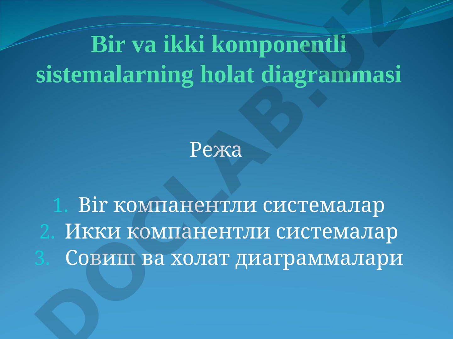 Bir va ikki komponentli sistemalarning holat diagrammasi