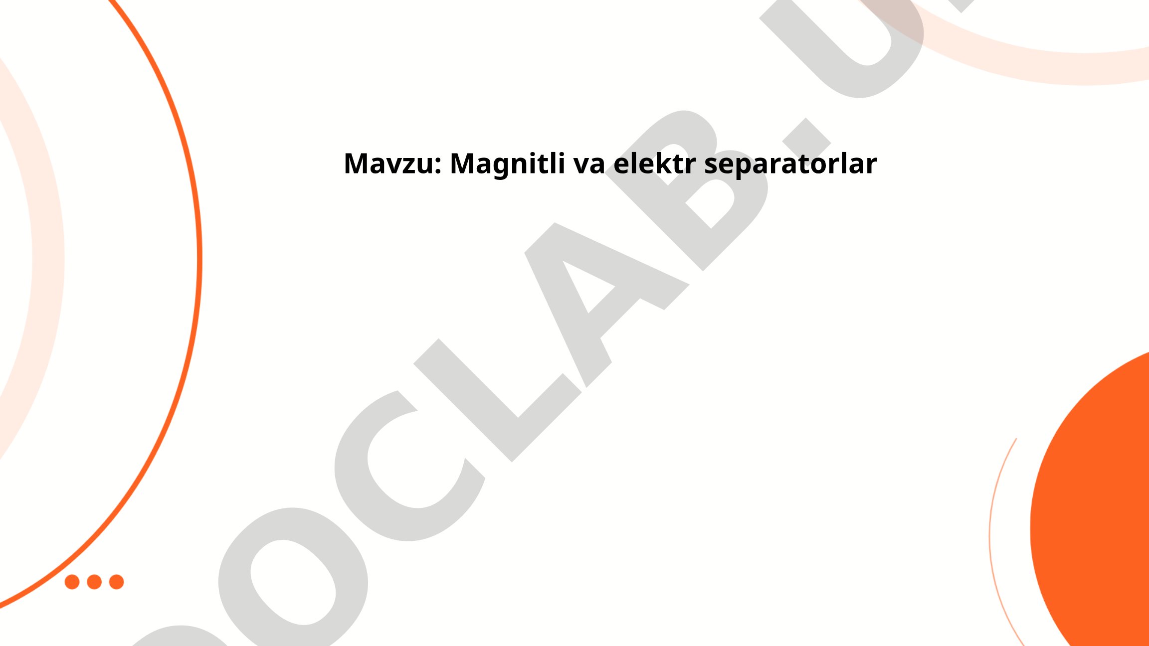 Magnitli va elektr separatorlar