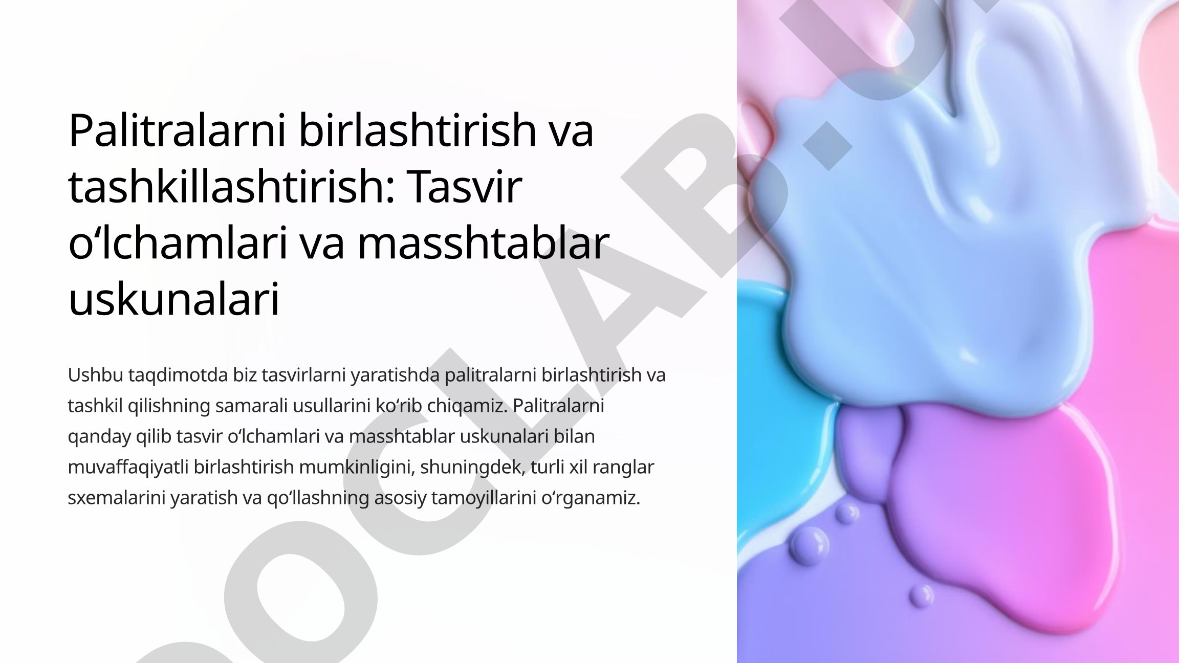 Palitralarni birlashtirish va tashkillashtirish: Tasvir oʻlchamlari va masshtablar uskunalari
