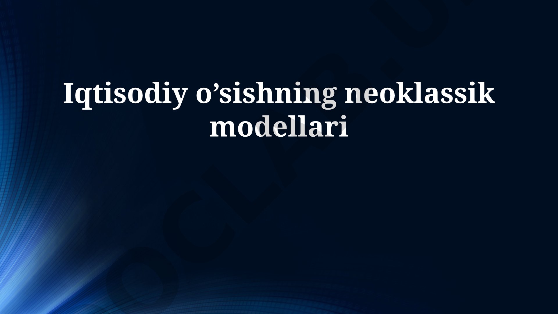 Iqtisodiy o’sishning neoklassik modellari