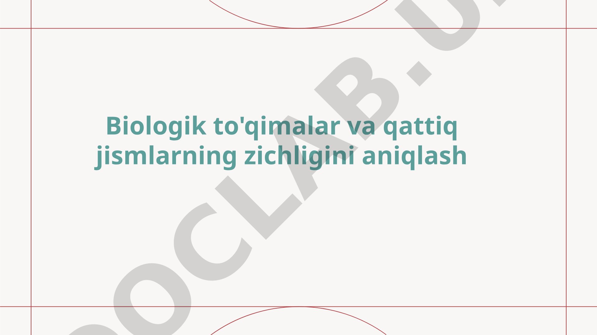 Biologik to'qimalar va qattiq jismlarning zichligini aniqlash
