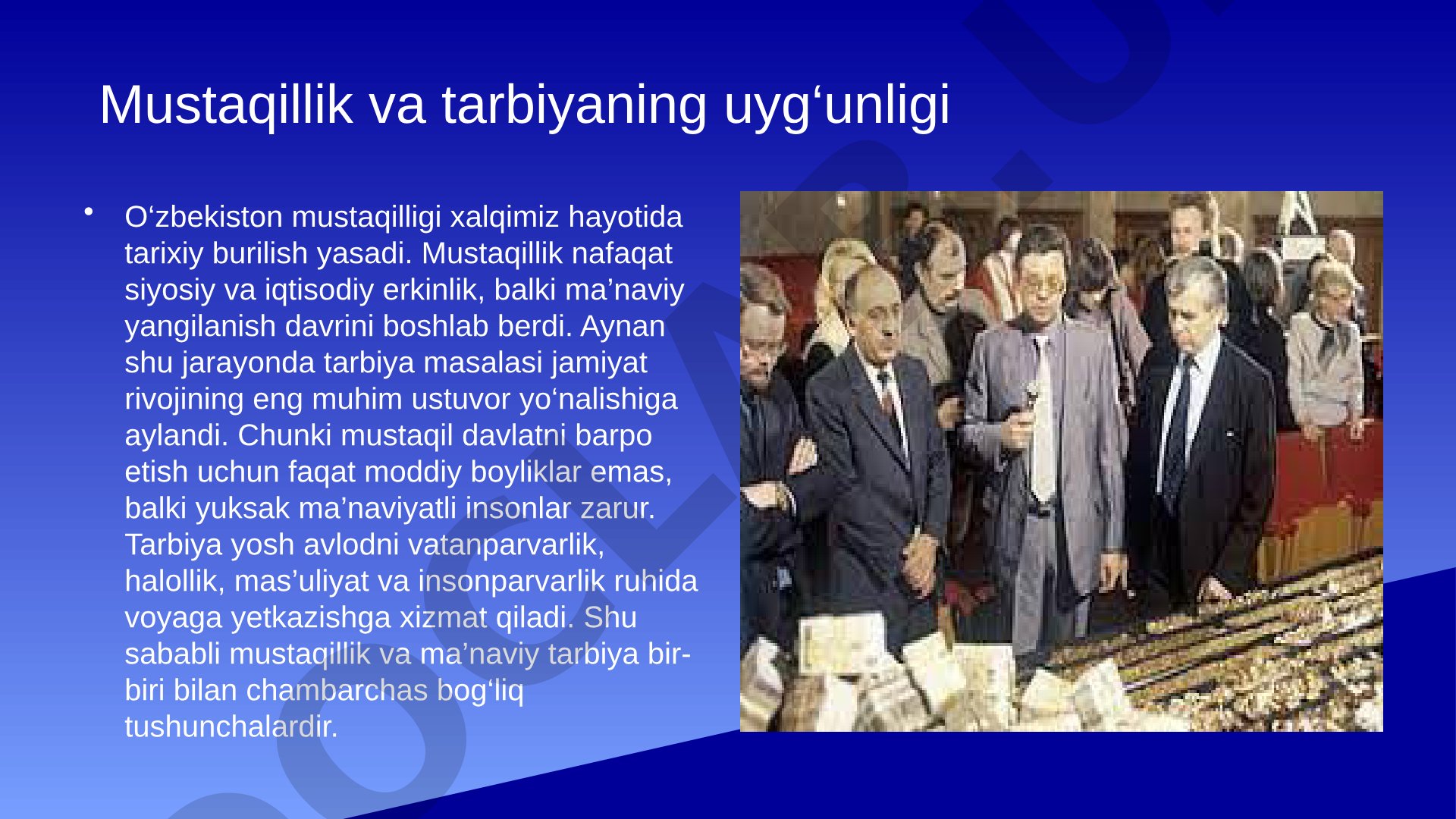 Mustaqillik va tarbiyaning uyg'unligi