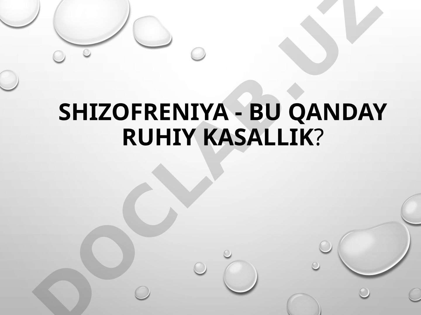 Shizofreniya - bu QANDAY ruhiy kasallik?