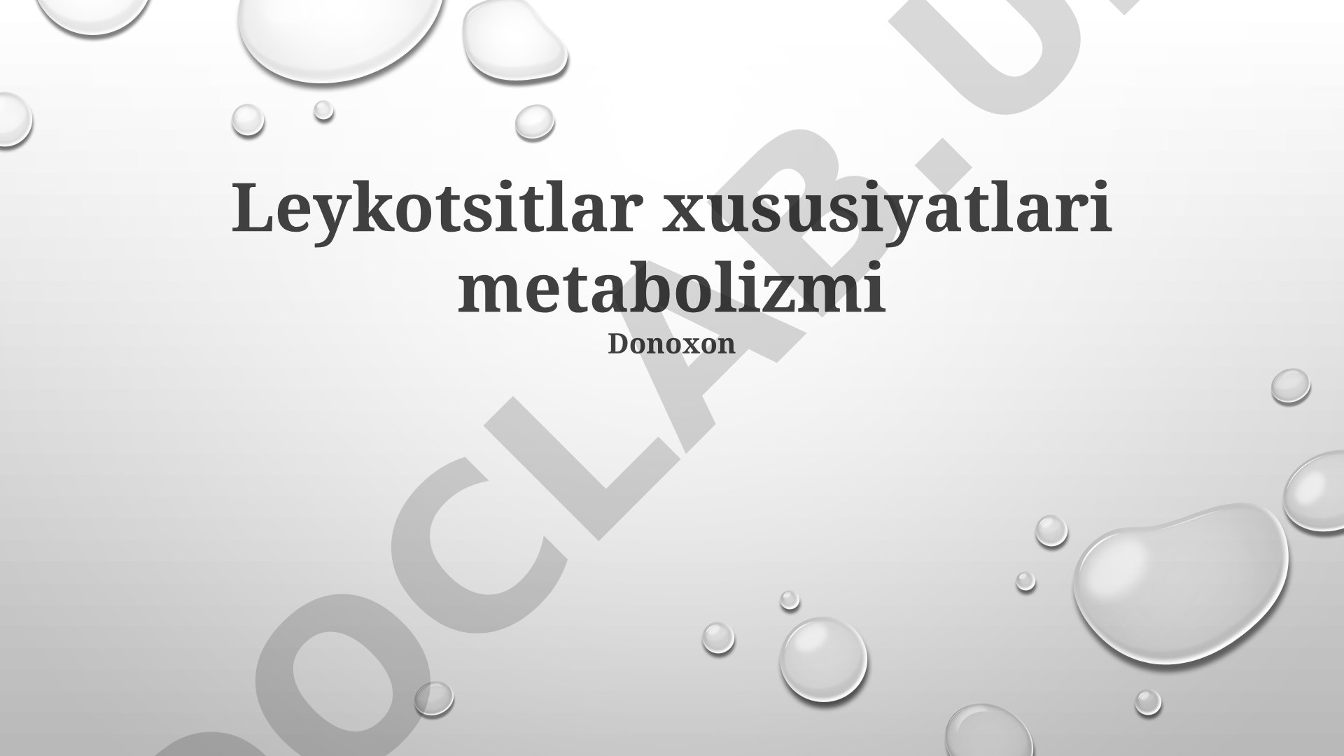 Leykotsitlar metabolizmi va xususiyatlari