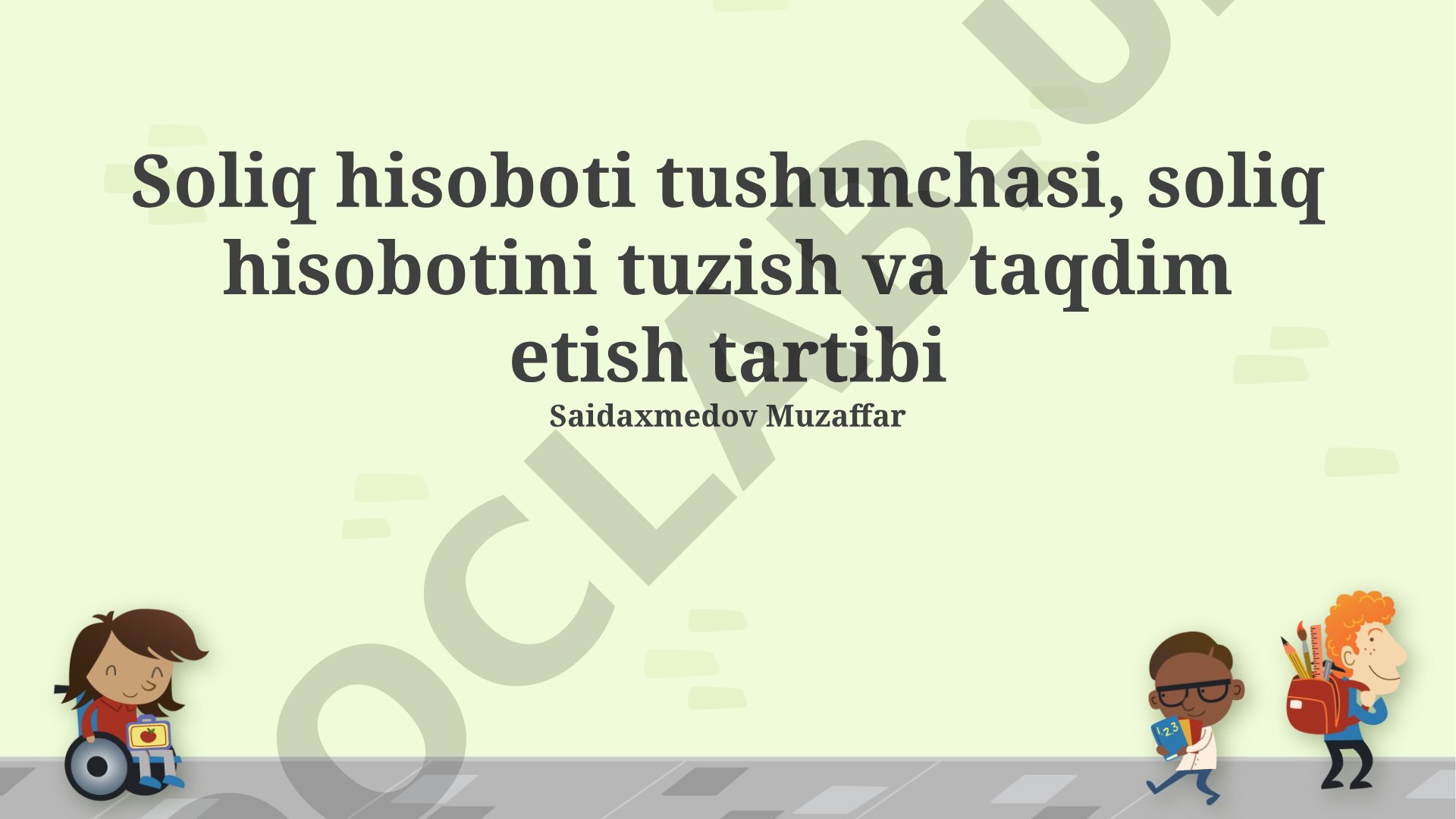 Soliq hisoboti tushunchasi, soliq hisobotini tuzish va taqdim etish tartibi